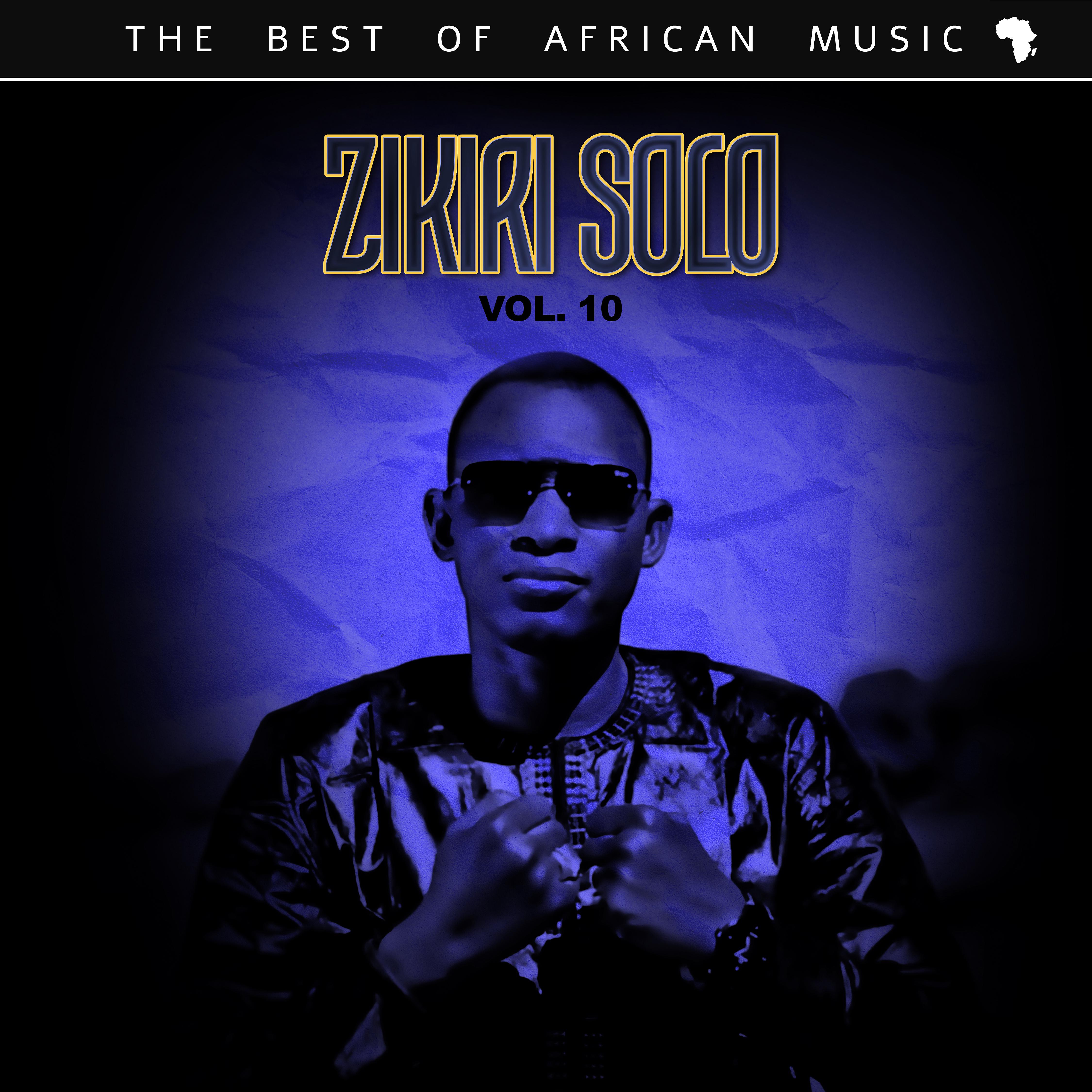 Постер альбома Zikiri Solo: The Best of African Music, Vol. 10
