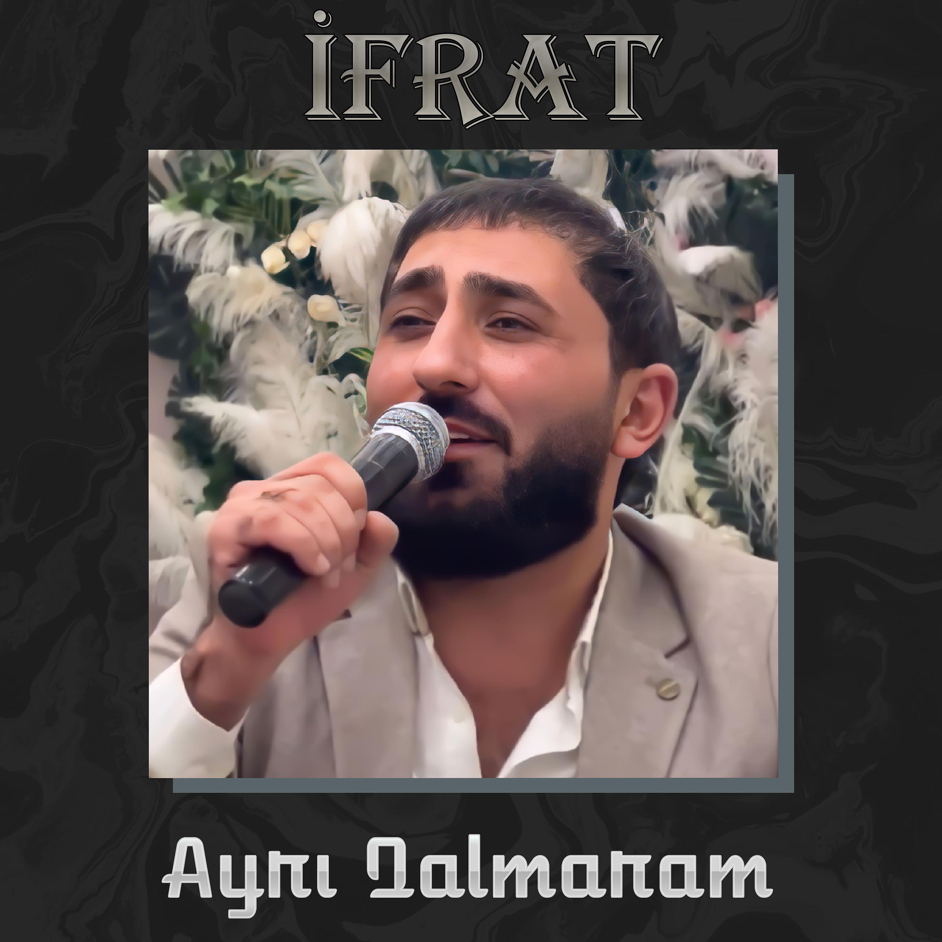 Постер альбома Ayrı Qalmaram