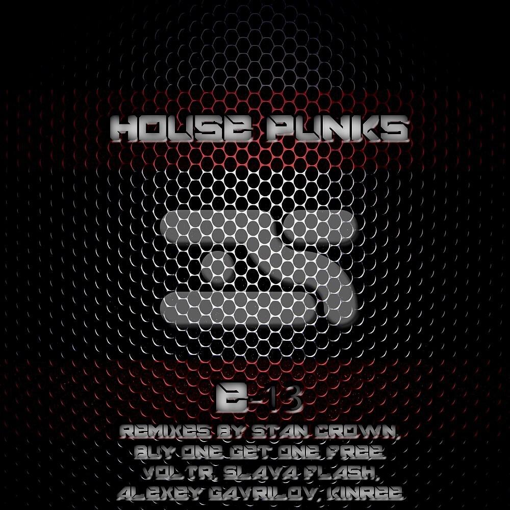 House Punks - E-13 (Voltr Remix)