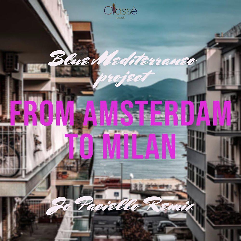 Постер альбома From Amsterdam To Milan (Jo Paciello Remix)
