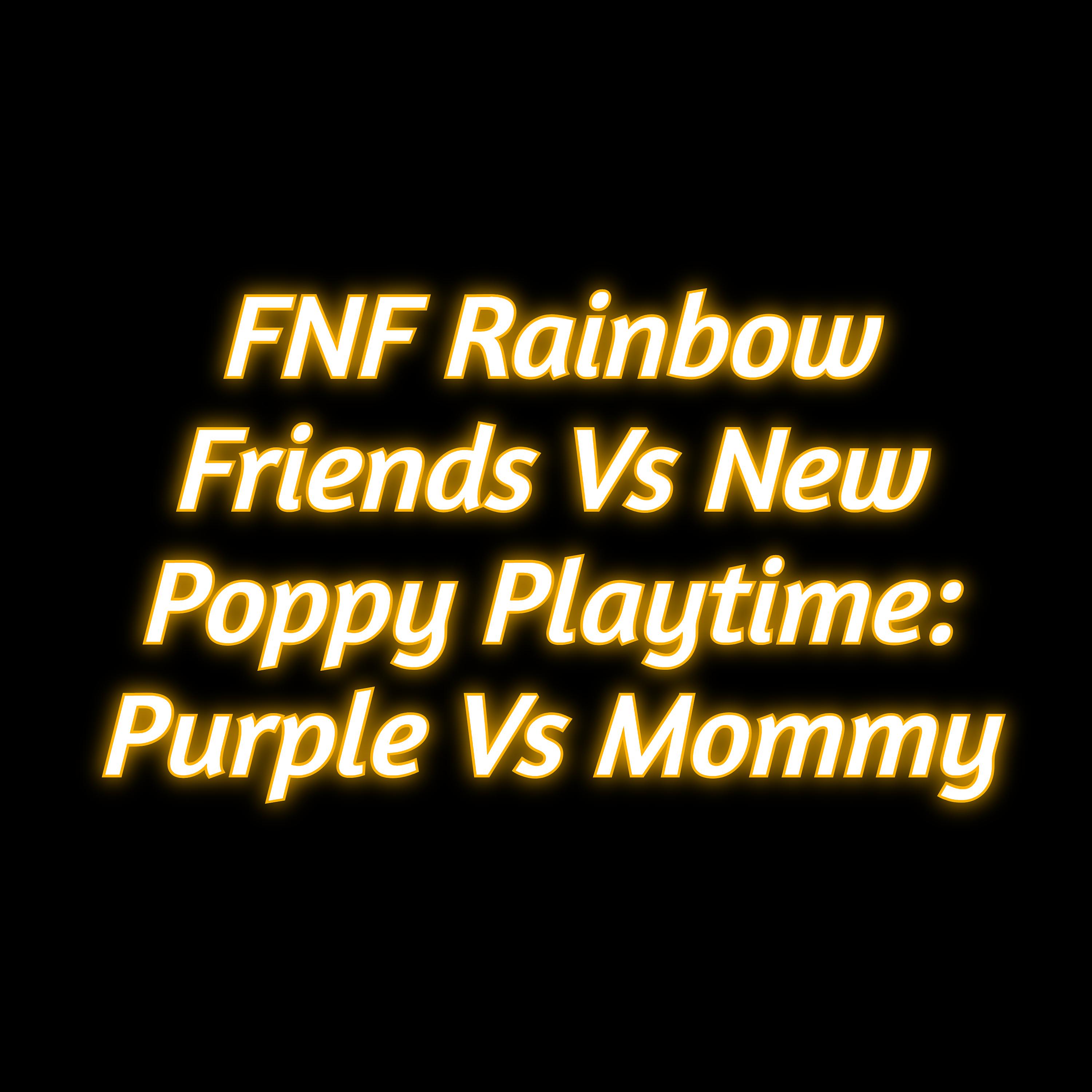 Постер альбома Fnf Rainbow Friends Vs New Poppy Playtime: Purple Vs Mommy