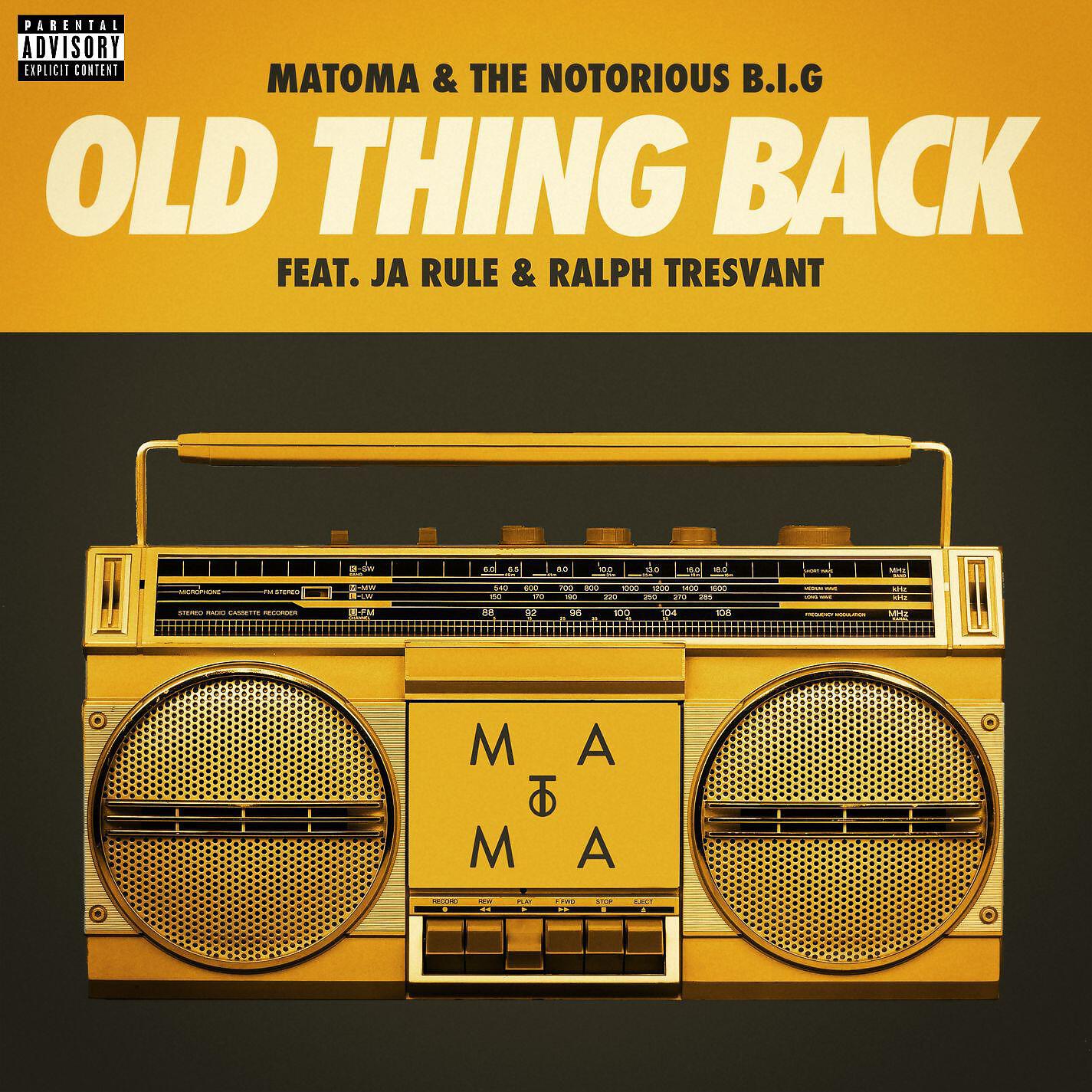 Matoma & The Notorious B.I.G - Old Thing Back (feat. Ja Rule and Ralph Tresvant)