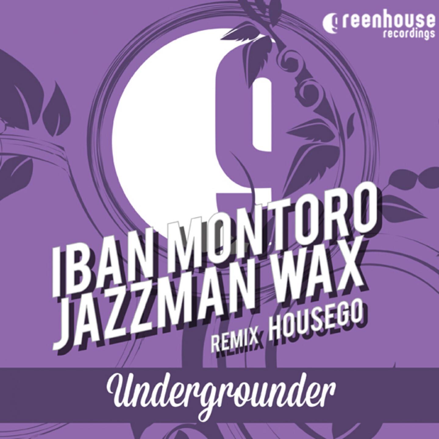 Iban Montoro - Undergrounder (Housego Remix)