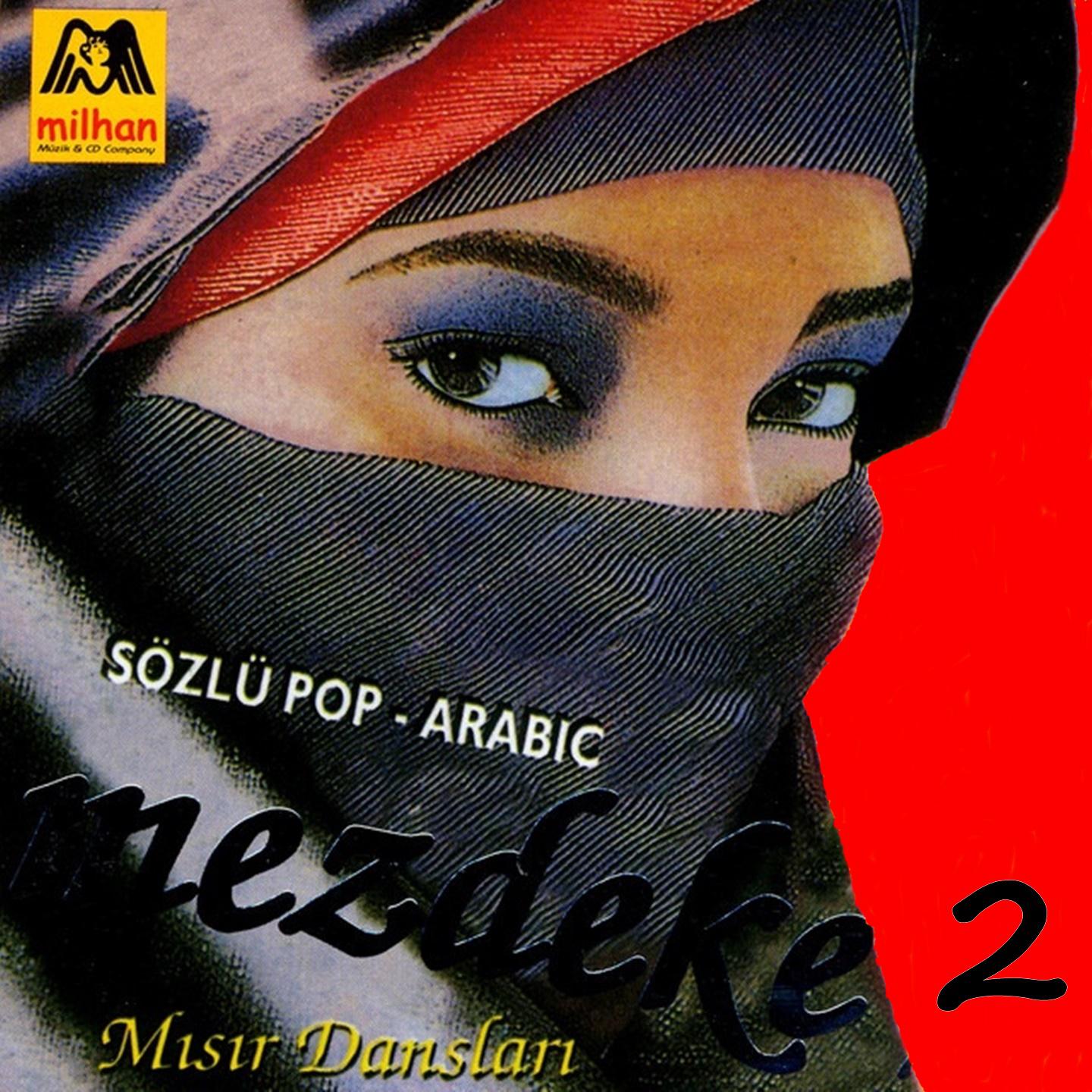 Постер альбома Mezdeke 2 Sözlü Pop Arabic / Mısır Dansları