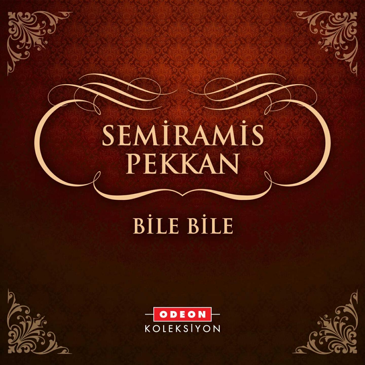 Semiramis Pekkan - Bile Bile