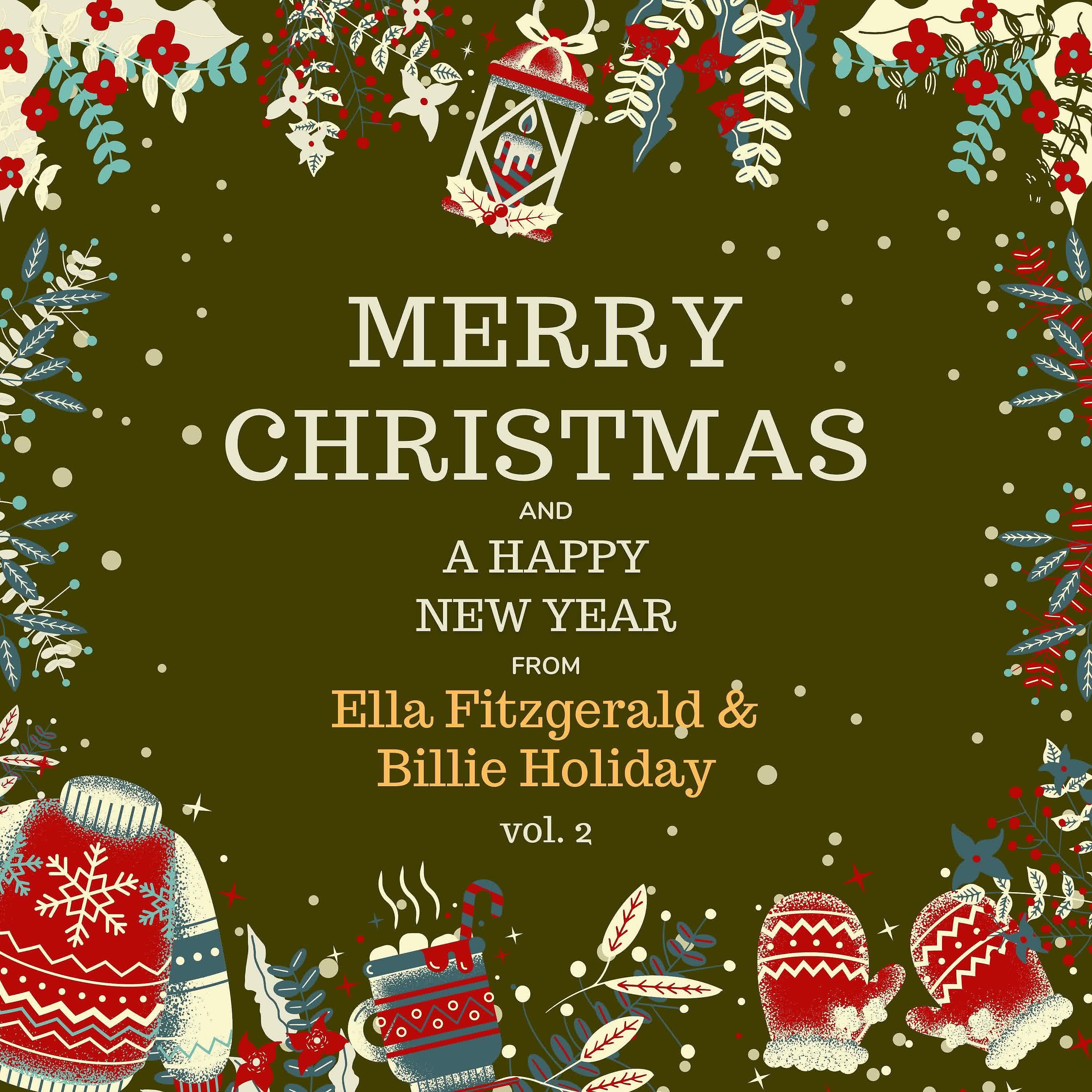Постер альбома Merry Christmas and A Happy New Year from Ella Fitzgerald & Billie Holiday, Vol. 2