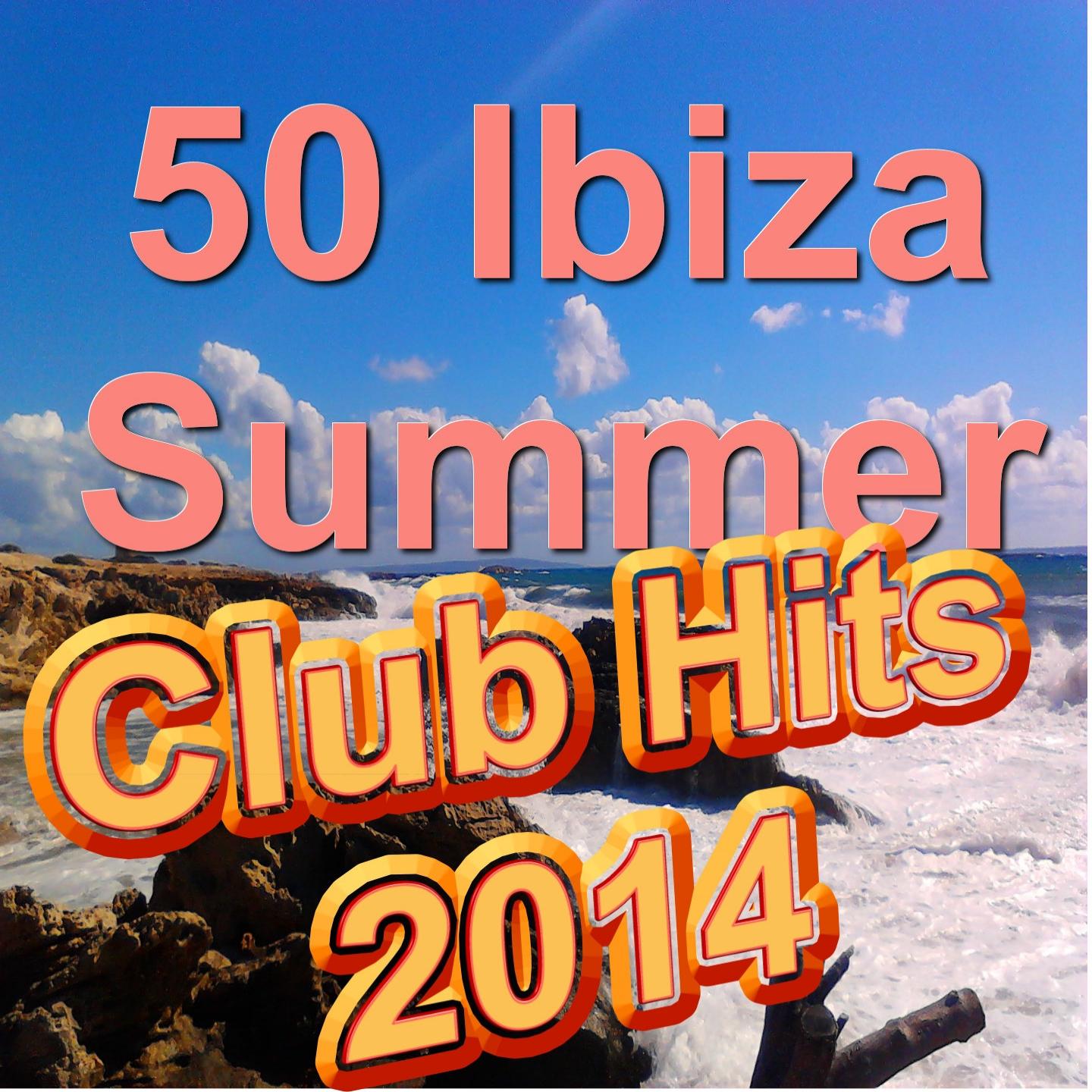 Постер альбома 50 Ibiza Summer Club Hits 2014 (Incl. Rather Be, Too Close, Back To Life, Whistle, Dark Horse and many more)