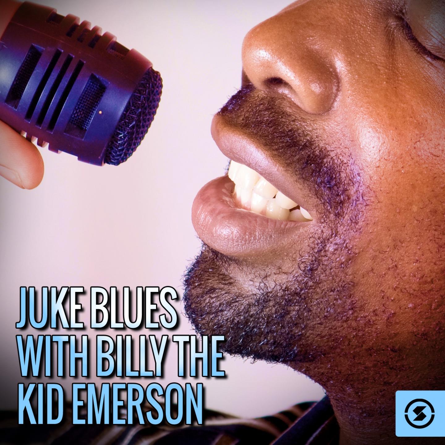 Постер альбома Juke Blues with Billy The Kid Emerson