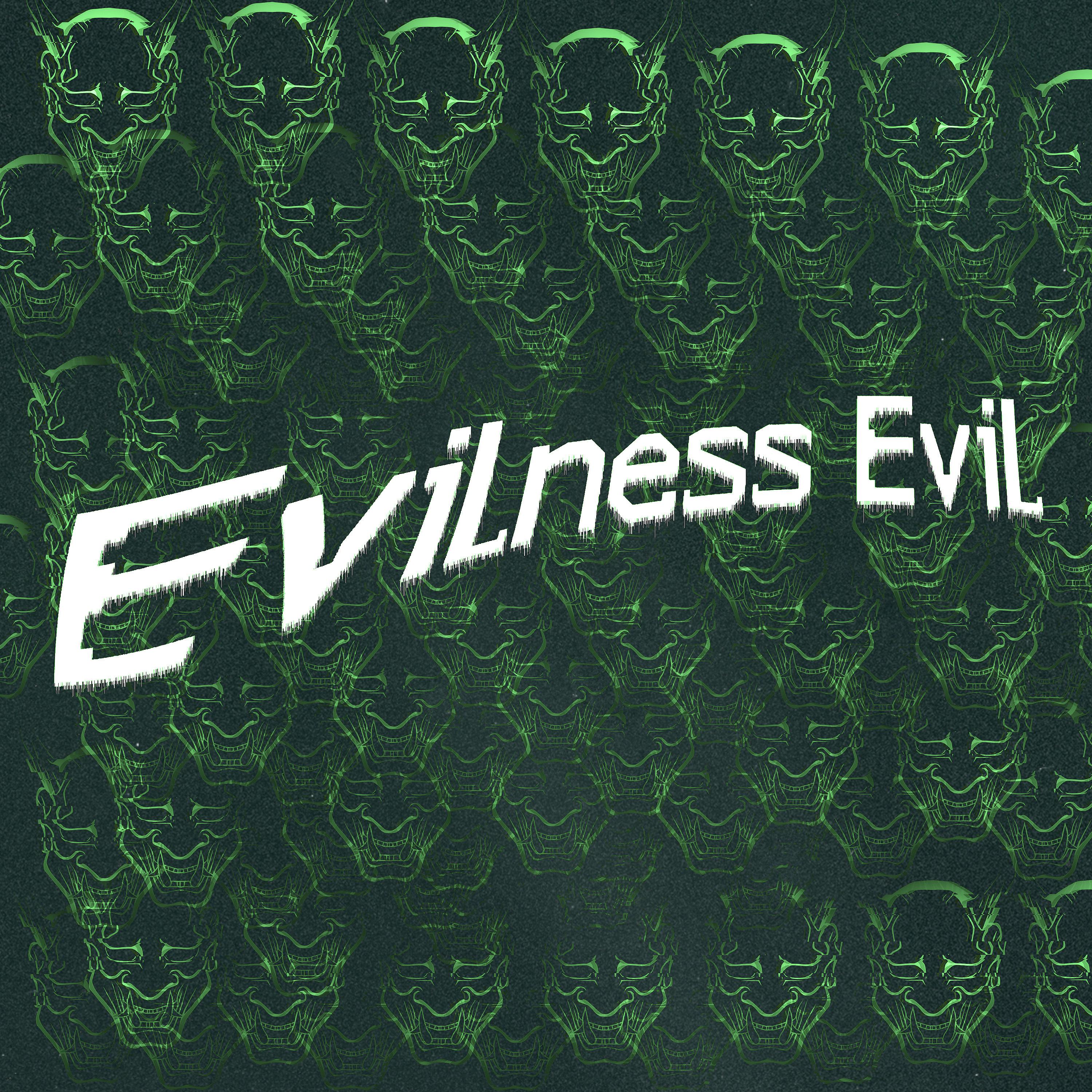 Постер альбома Evilness Evil