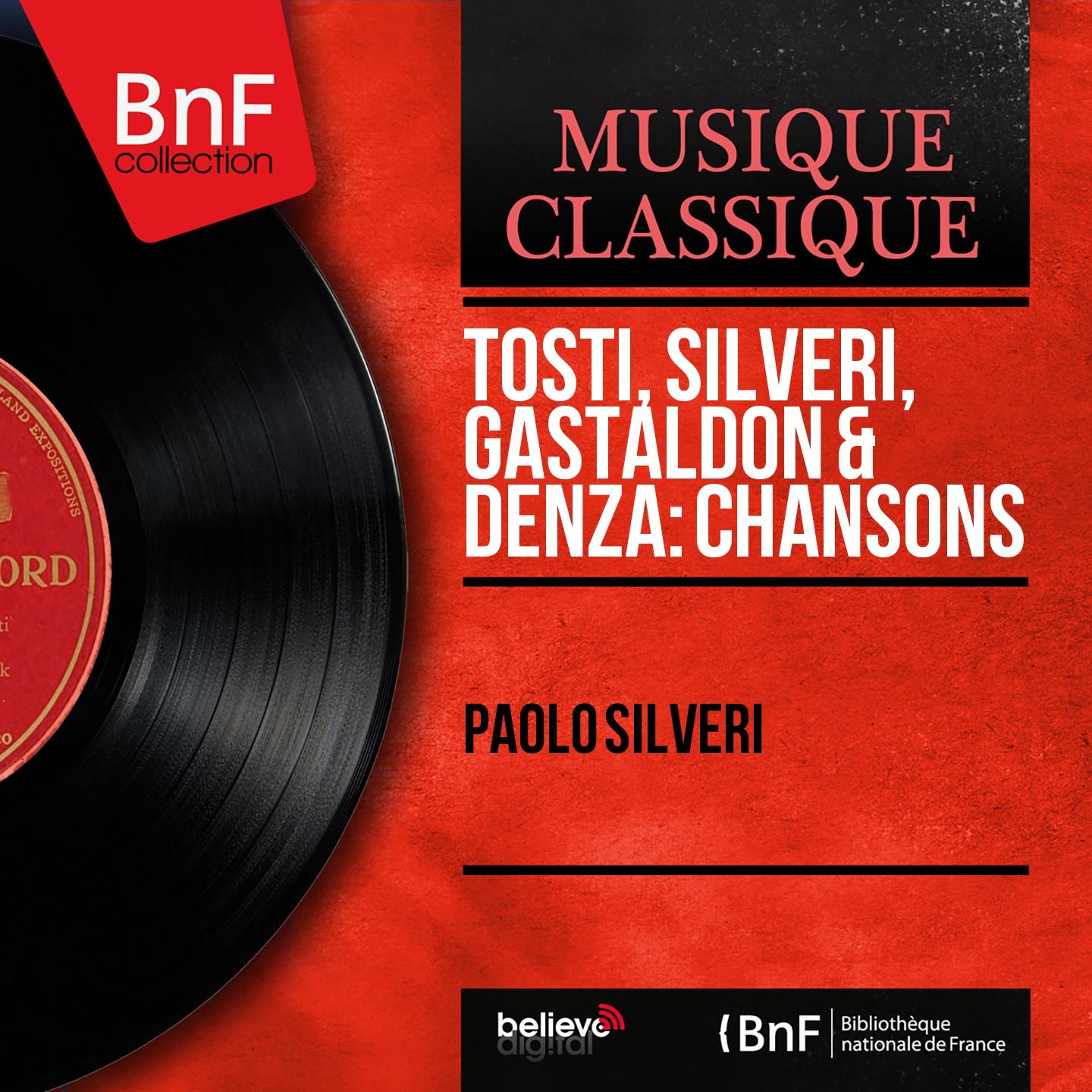 Постер альбома Tosti, Silveri, Gastaldon & Denza: Chansons (Mono Version)