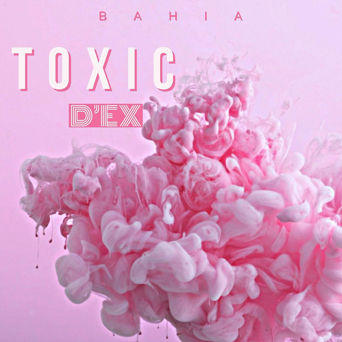 Постер альбома Toxic d’ex