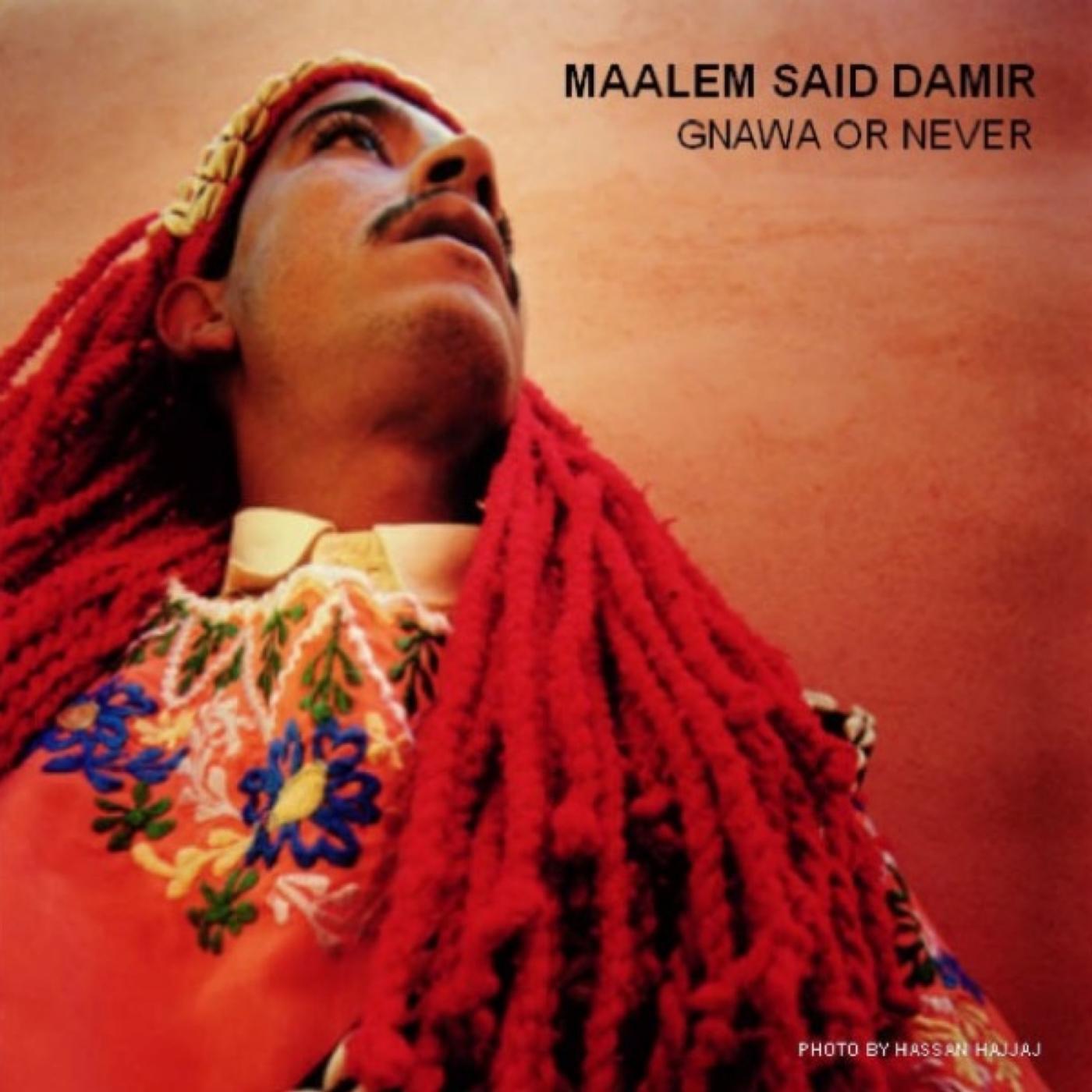 Maalem Said Damir & Gnawa Allstars - Moulay Bel'hssayen