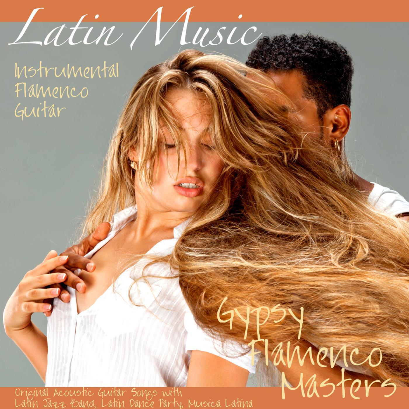 Gypsy Flamenco Masters - Drink from the Fountain of Life (Latin Jazz)