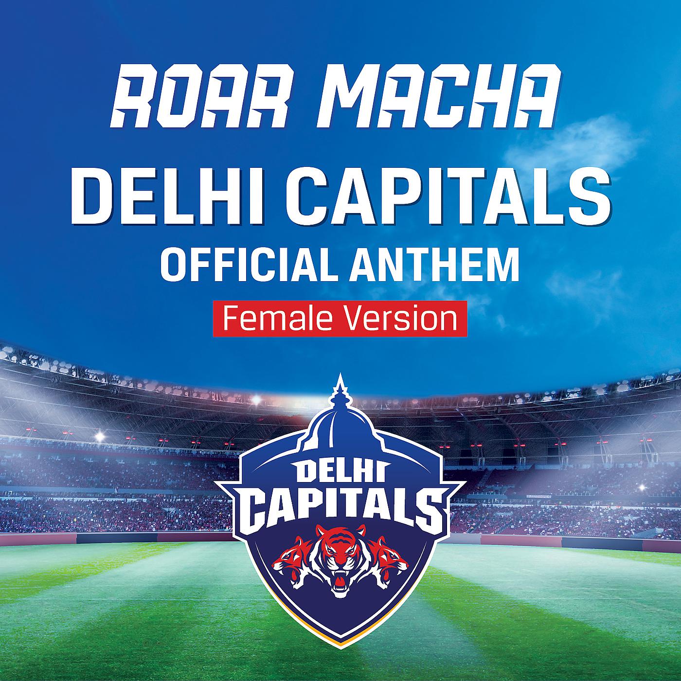 Постер альбома Roar Macha Delhi Capitals Official Anthem (Female Version)