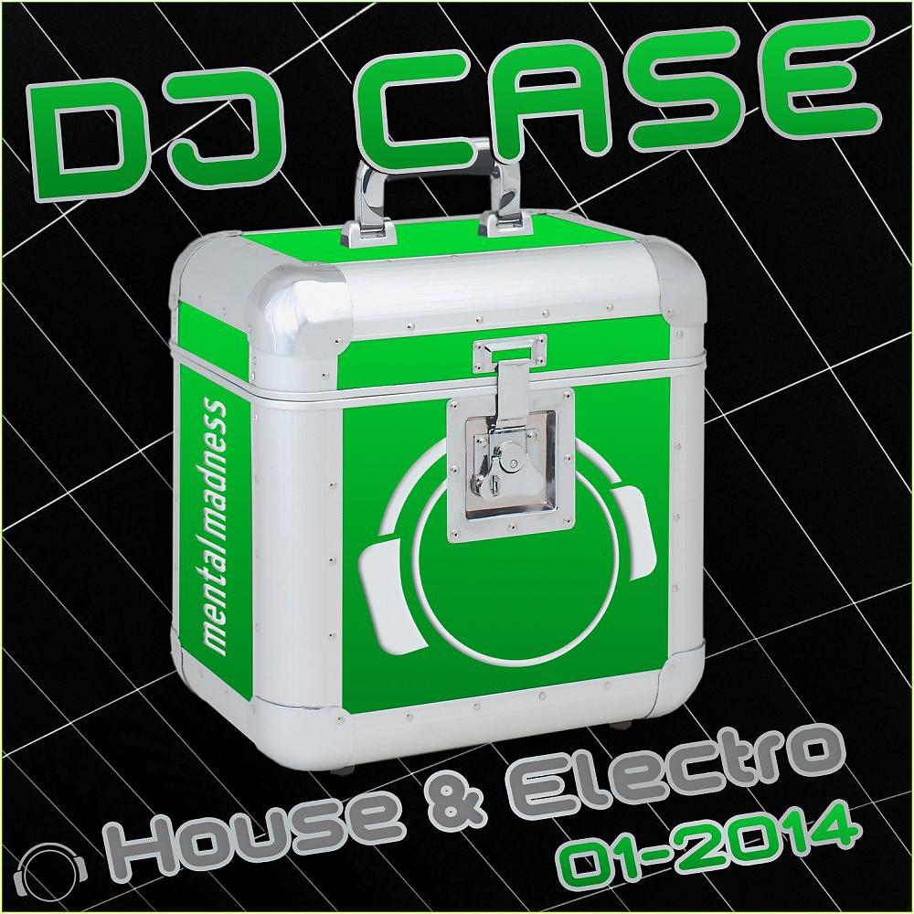 Постер альбома DJ Case House & Electro 01-2014