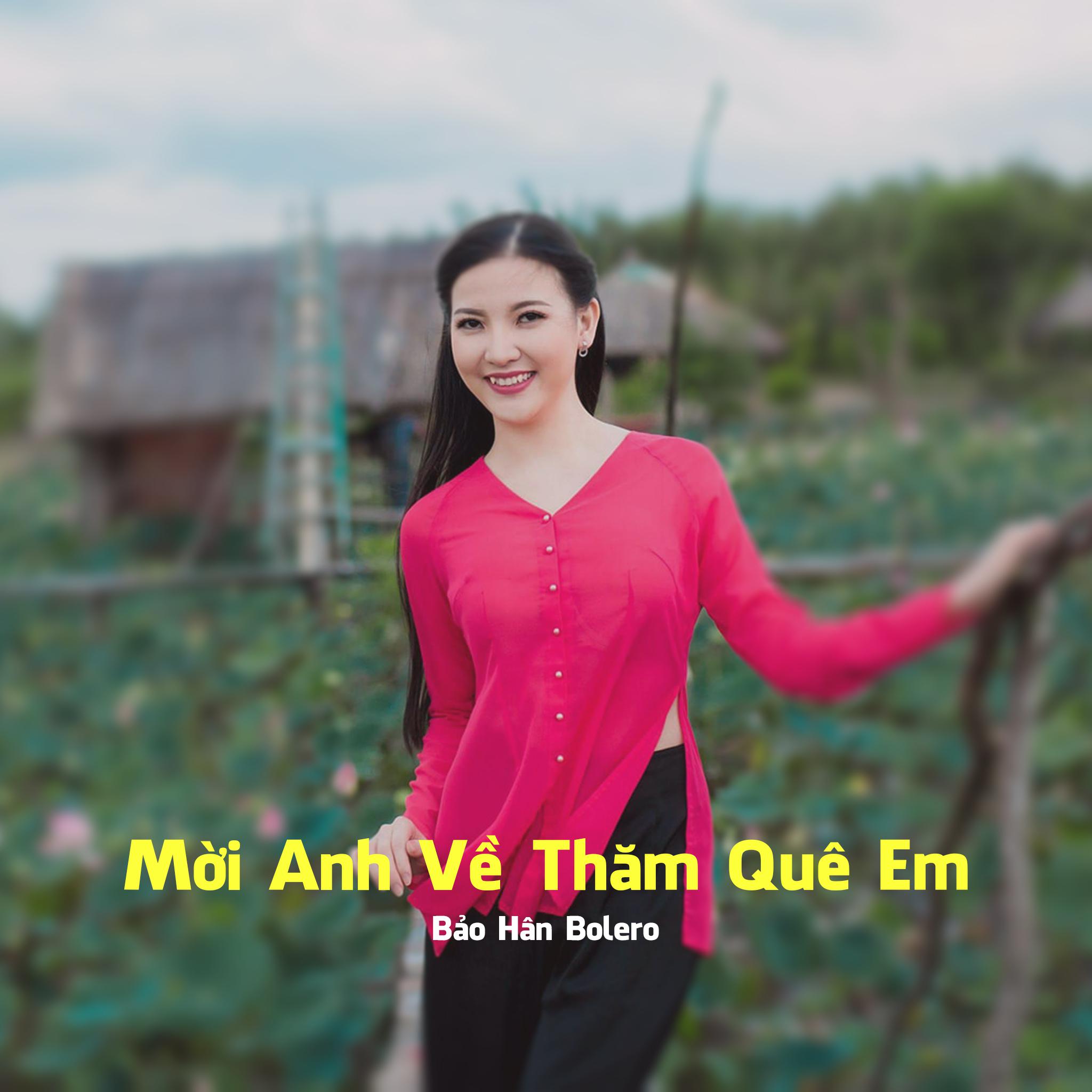 Постер альбома Mời Anh Về Thăm Quê Em