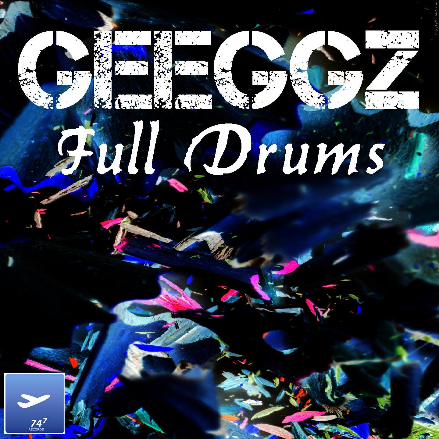 Geeggz - Full Drums (Demolition Mix)