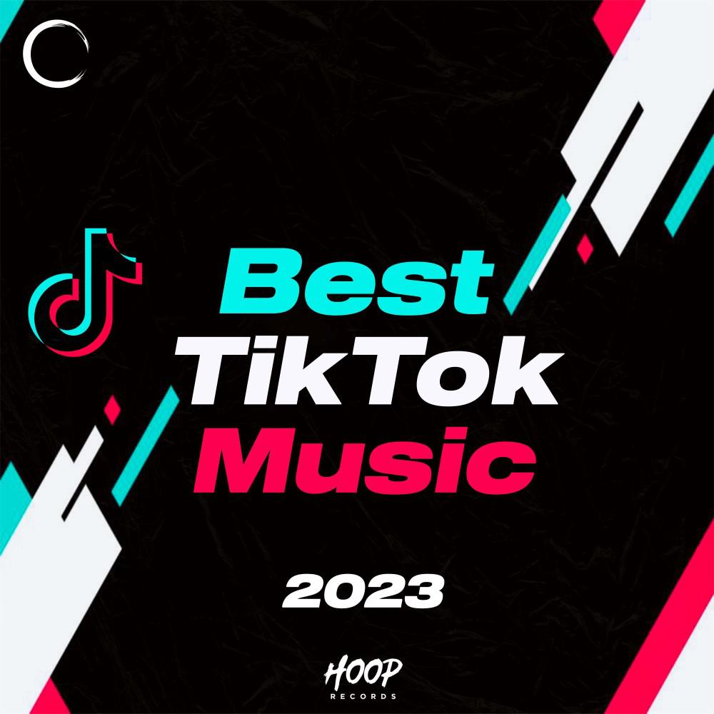 Постер альбома Лучшая музыка TikTok 2023: Лучшая музыка для вашего TikTok от Hoop Records