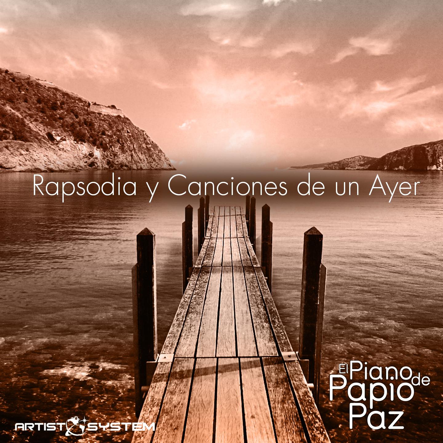Постер альбома Rapsodia y Canciones de un Ayer