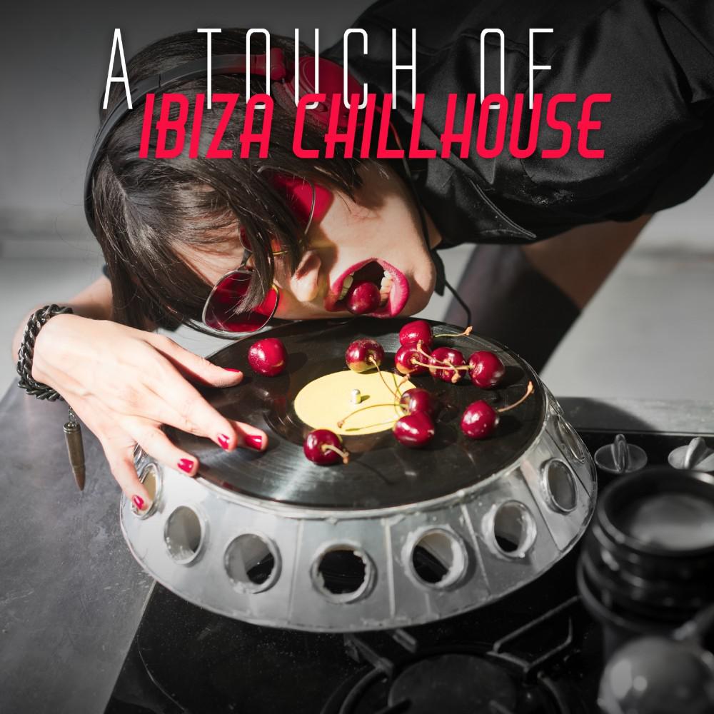 Постер альбома A Touch of Ibiza Chillhouse