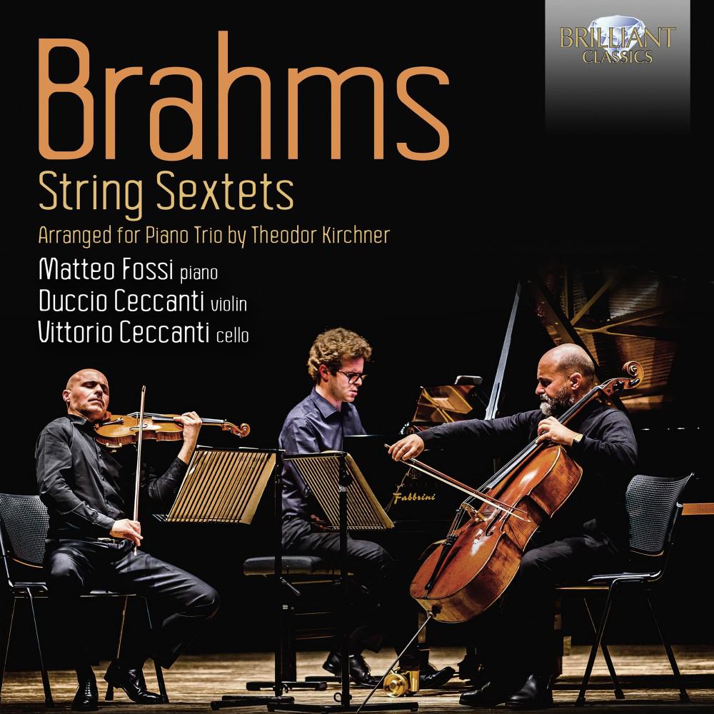 Постер альбома Brahms: String Sextets, Arranged for Piano Trio by Theodor Kirchner