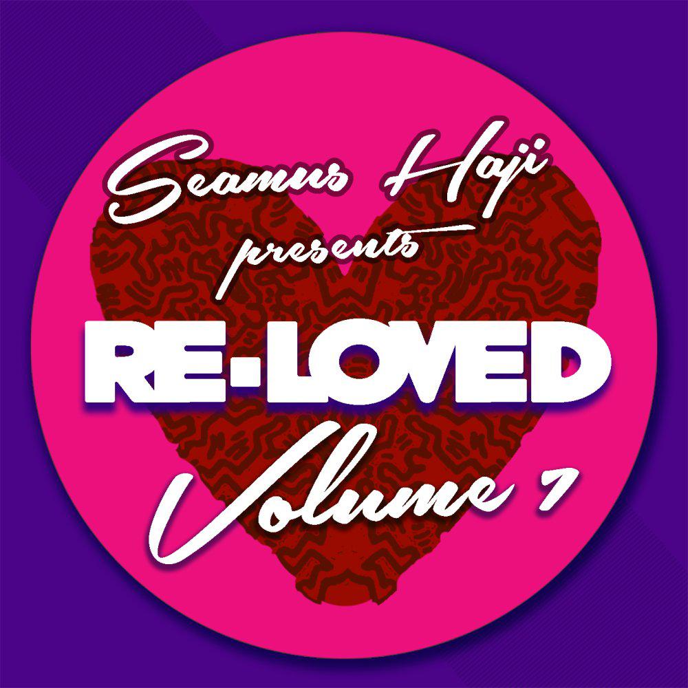 Постер альбома Seamus Haji Presents Re-Loved Vol 7