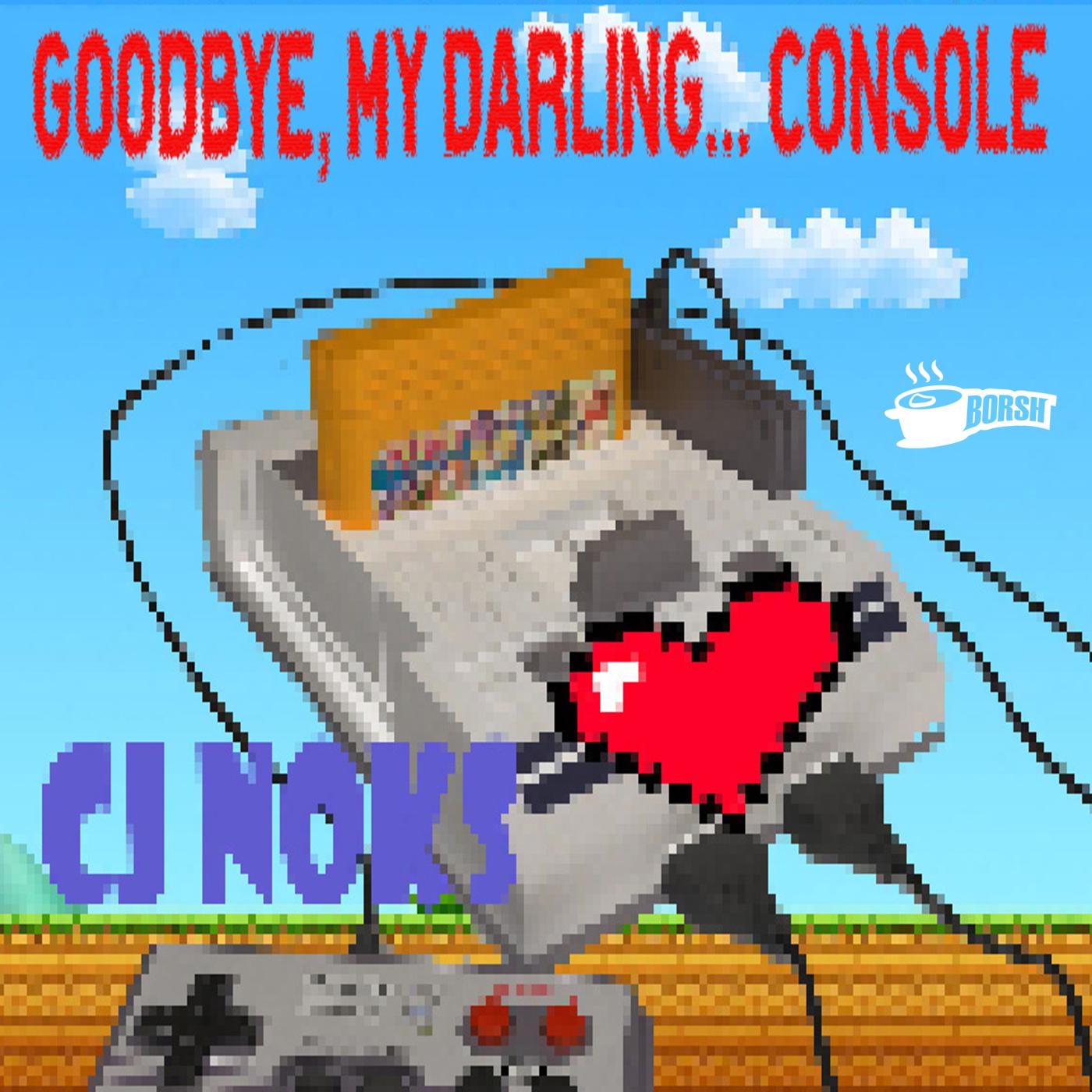Постер альбома Goodbye, My Darling...Console