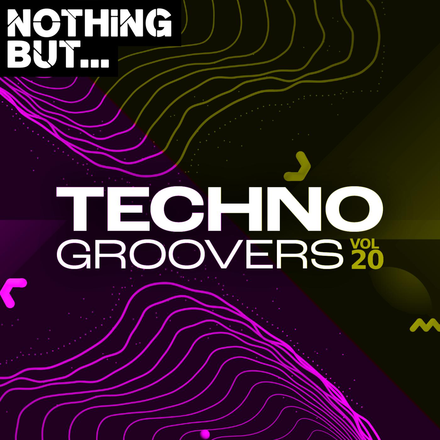 Постер альбома Nothing But... Techno Groovers, Vol. 20