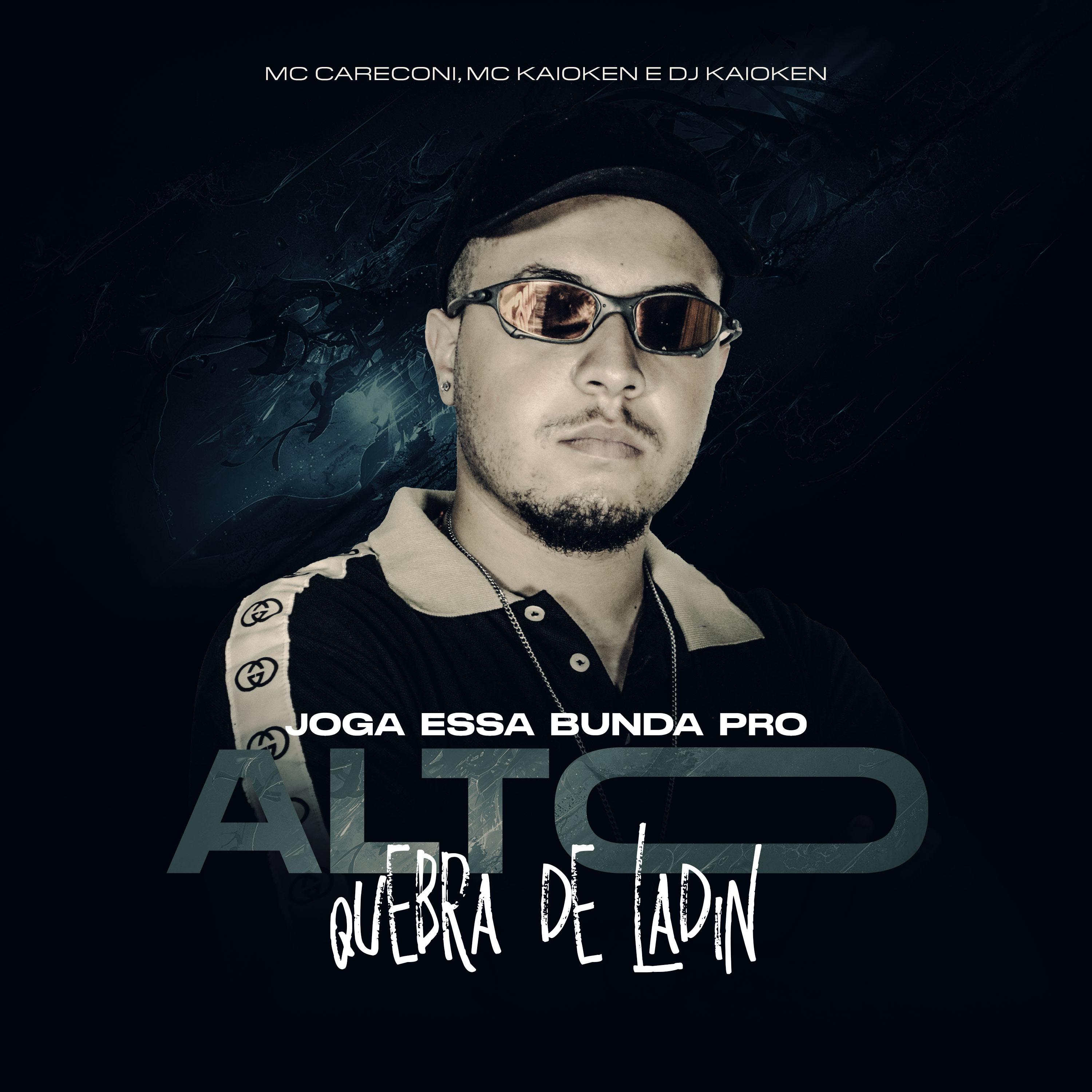 Постер альбома Joga Essa Bunda Pro Alto Quebra De Ladin
