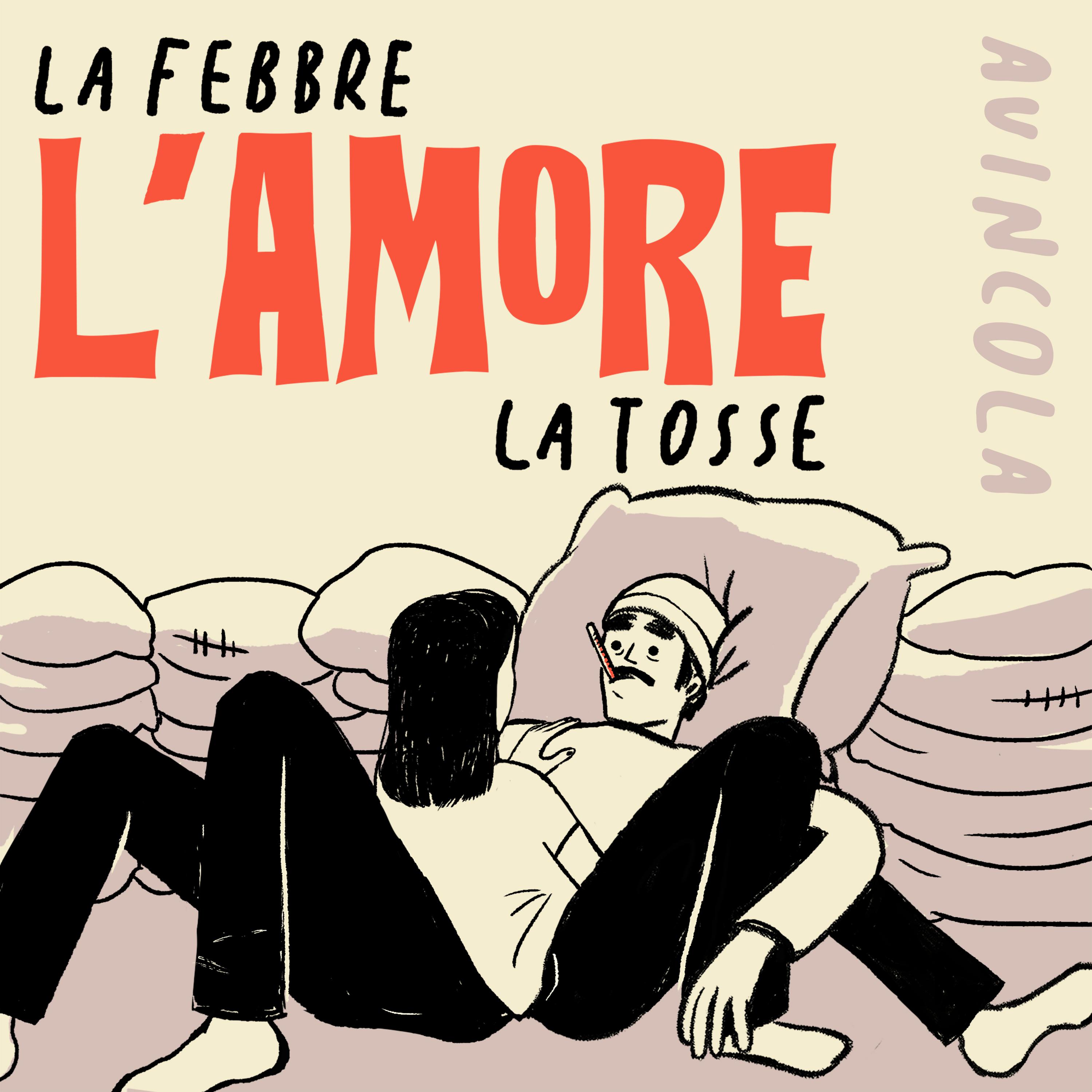 Постер альбома La febbre, l'amore, la tosse