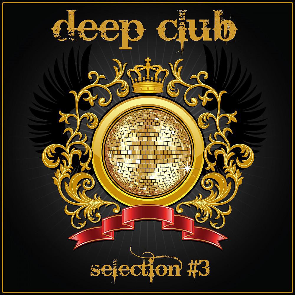 Постер альбома Deep Club (Selection #3)