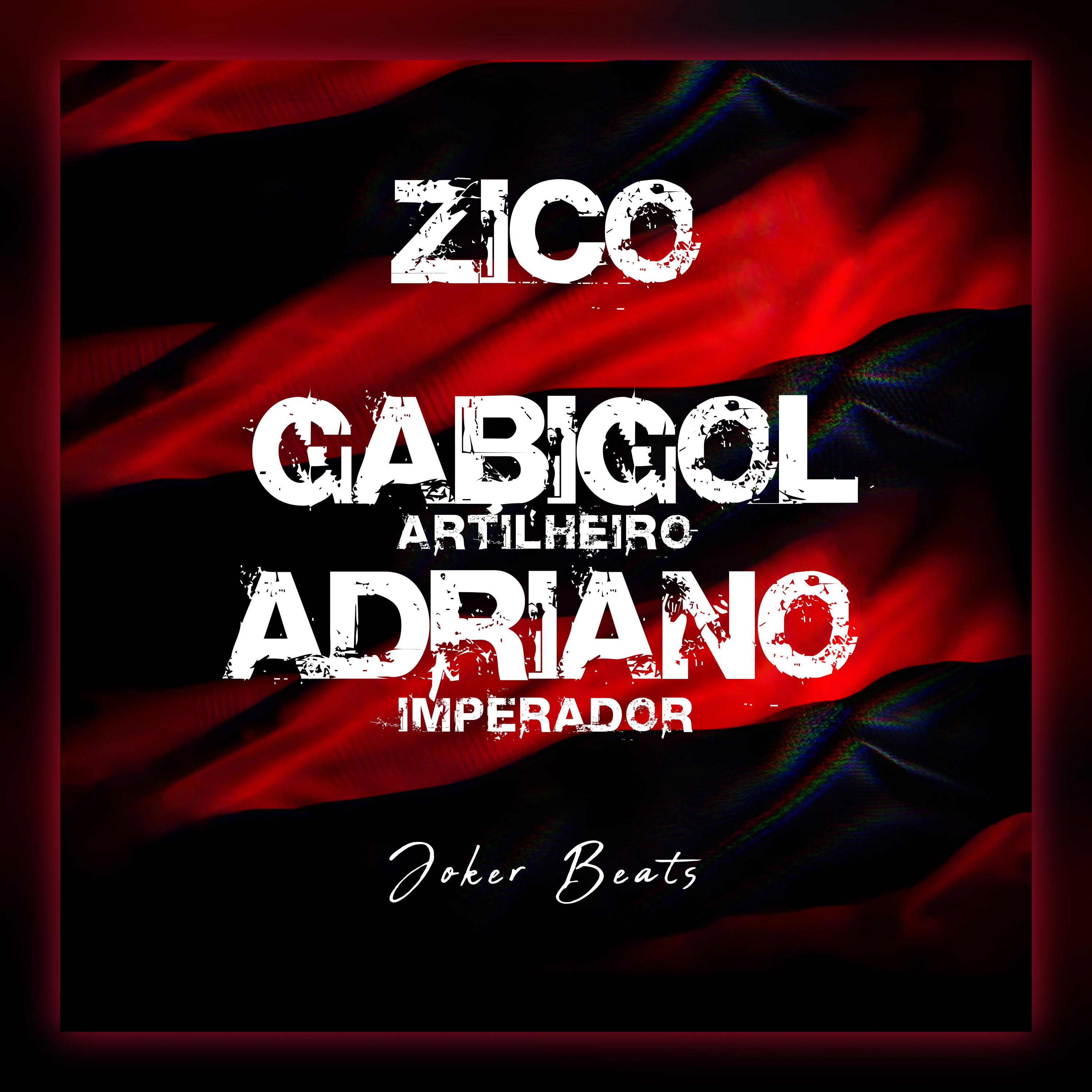 Постер альбома Zico, Gabigol Artilheiro, Adriano Imperador