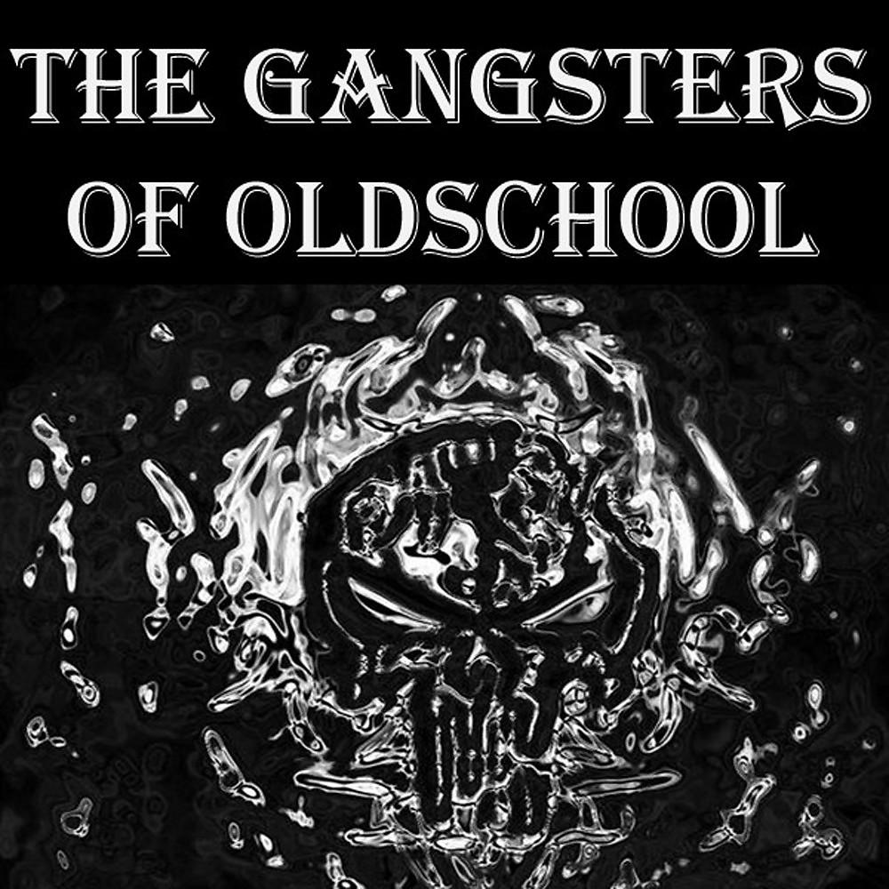 Постер альбома The Gangsters of Oldschool