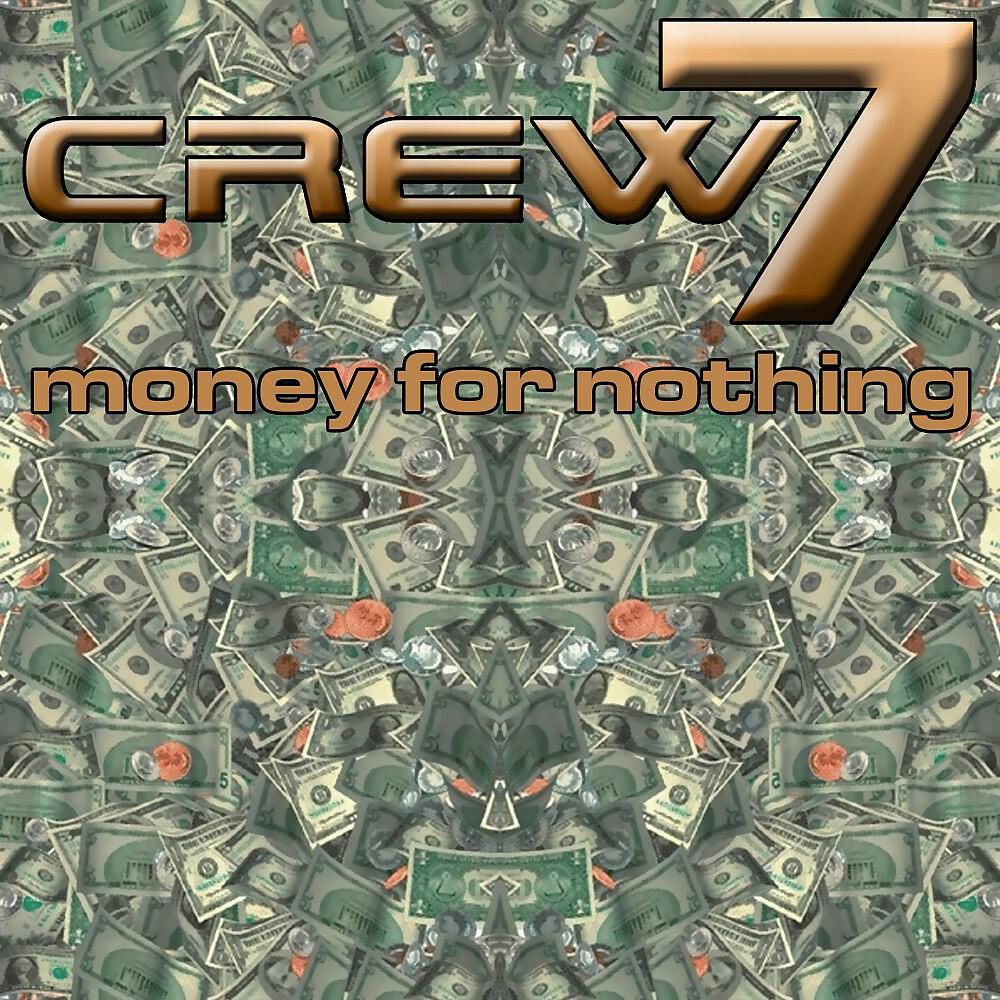 Crew 7 - Money for Nothing (Tim Verba Radio Cut)