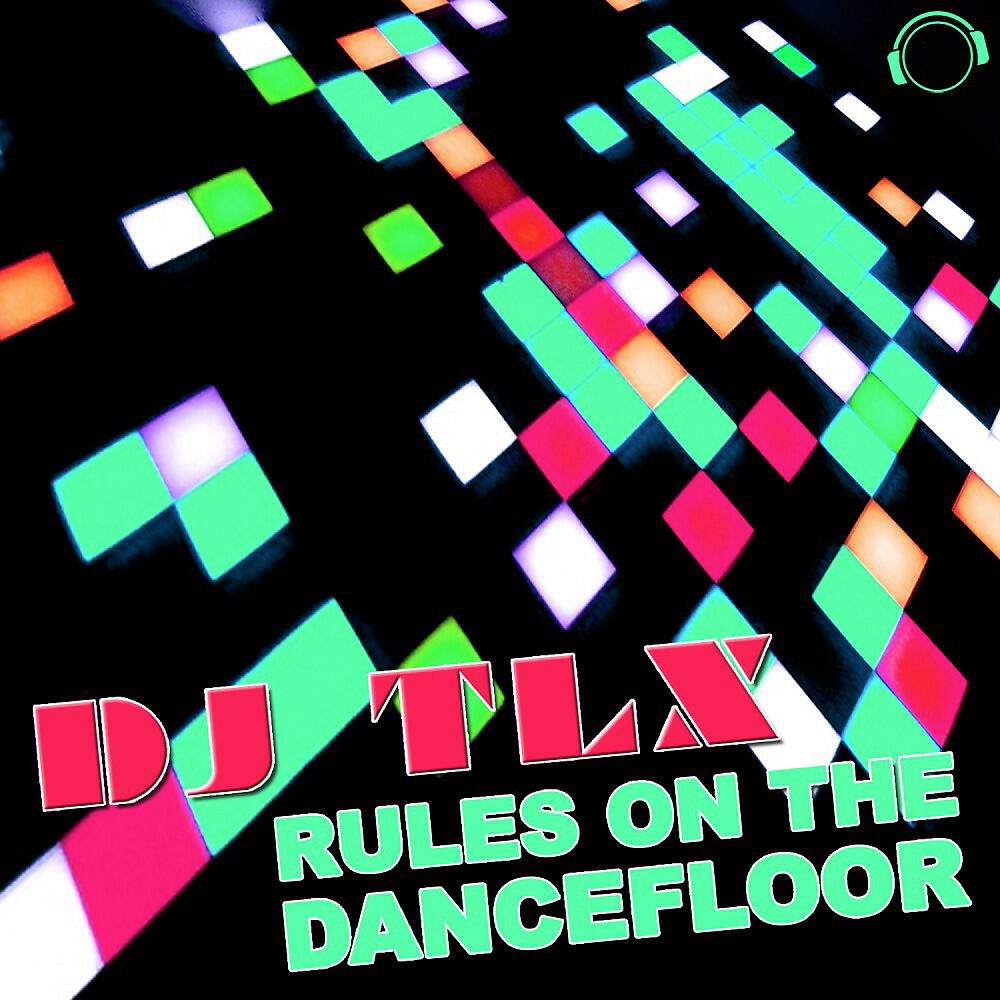 DJ TLX - Rules On the Dancefloor (Douglas Palmer Remix Edit)
