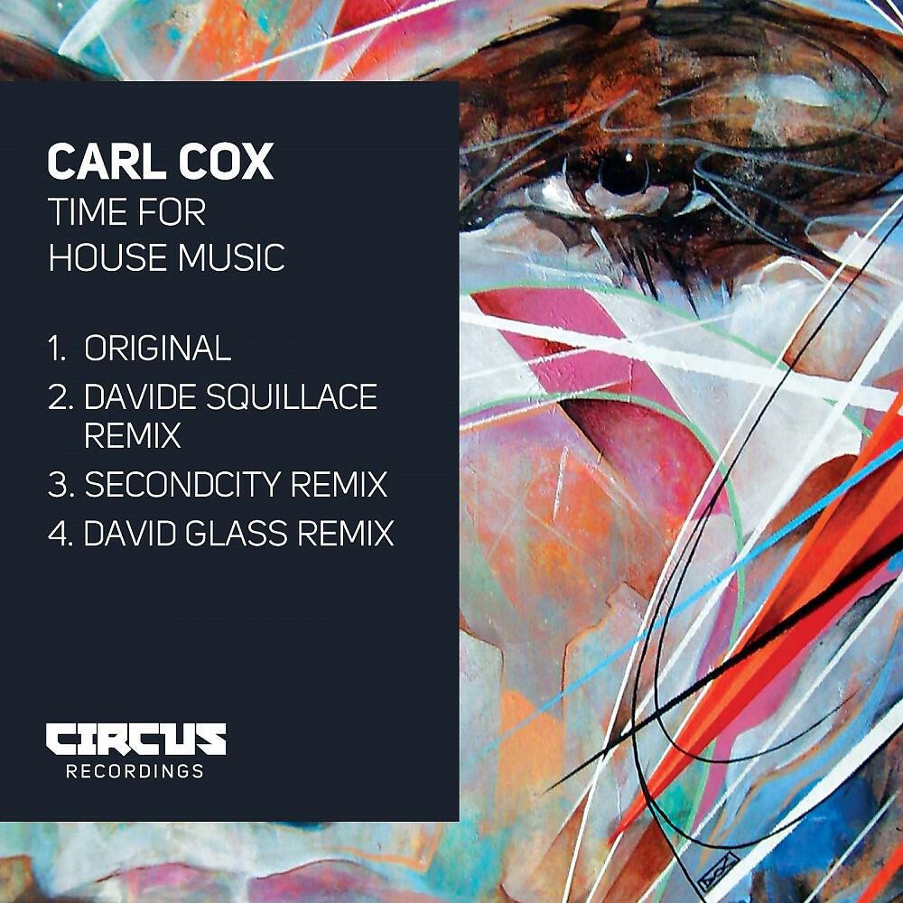 Carl Cox - Time for House Music (Davide Squillace Remix)