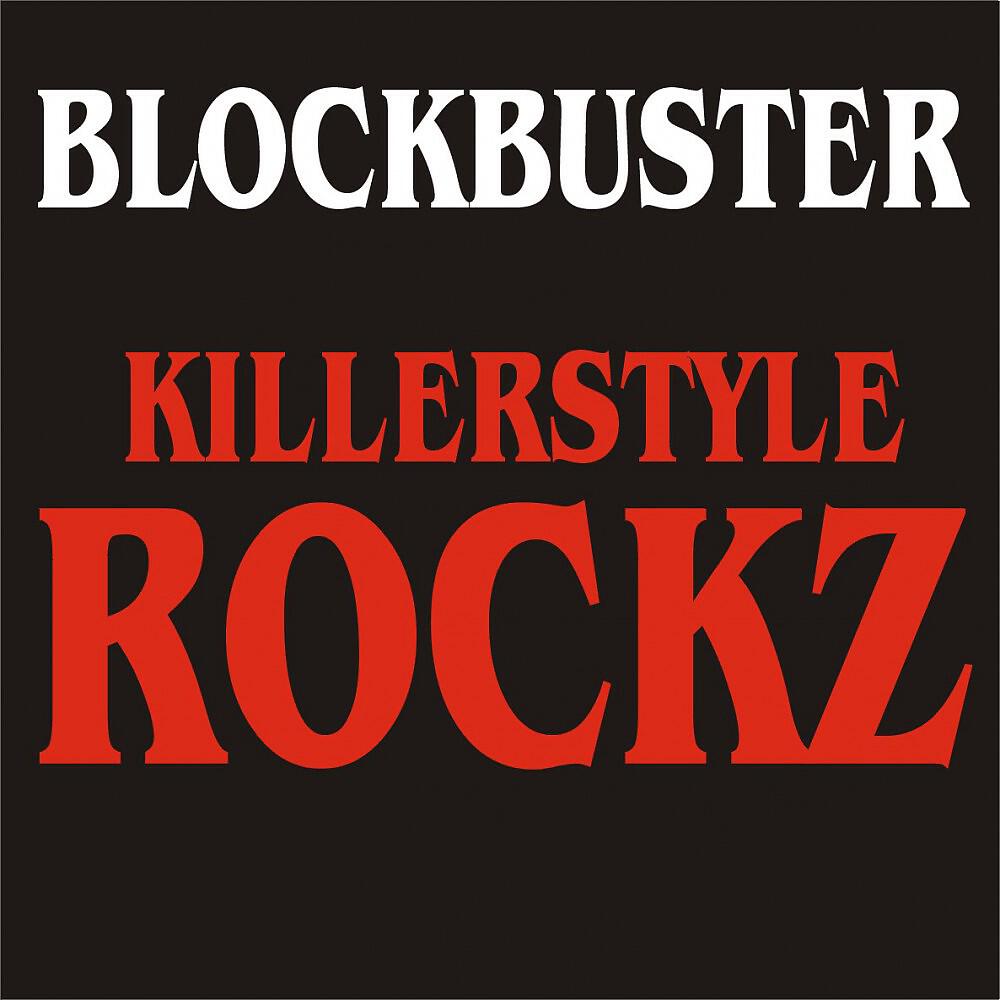BLOCKBUSTER - Killerstyle Rockz (Extended Mix)