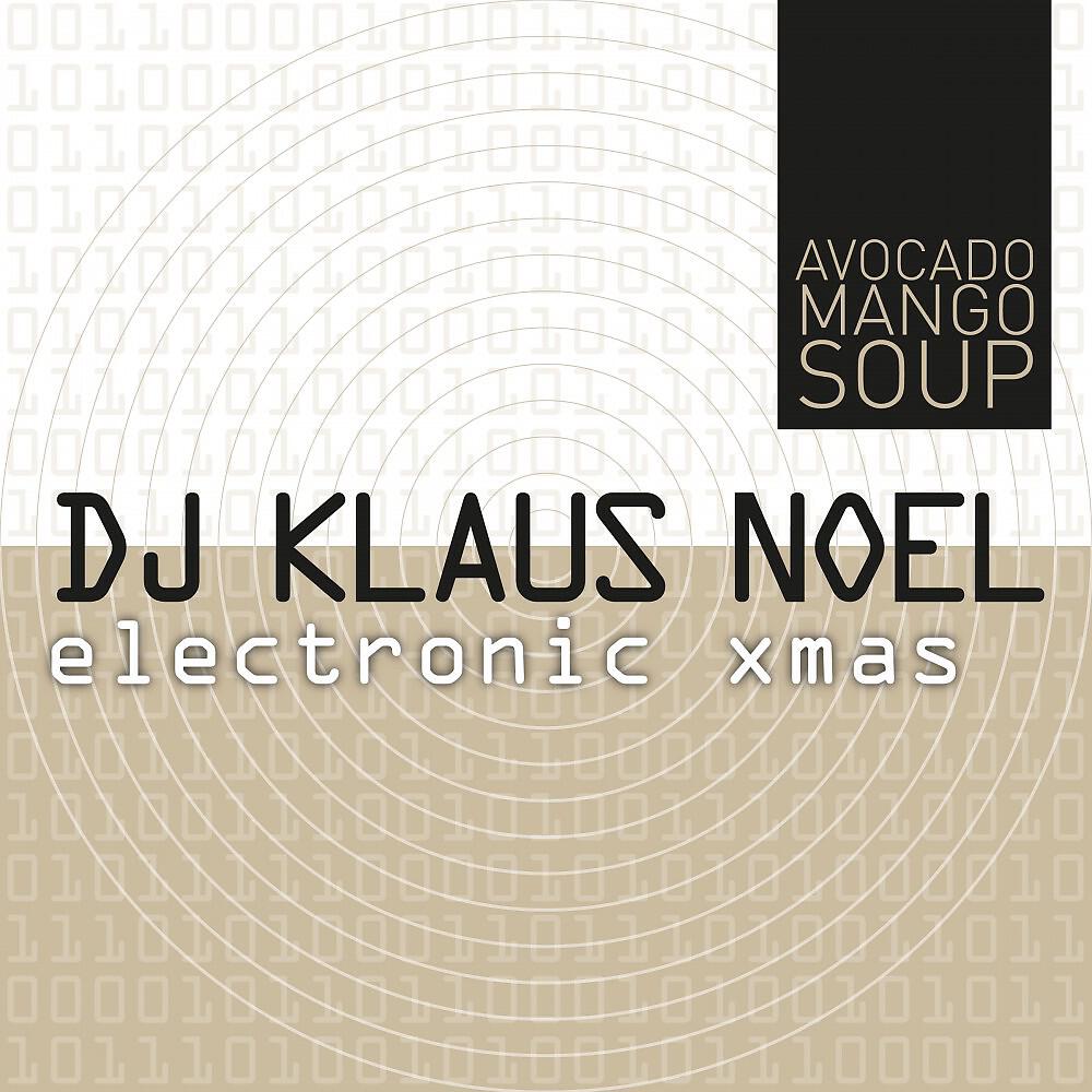 DJ Klaus Noel - Here Comes Santa Claus (Magic Night Mix)