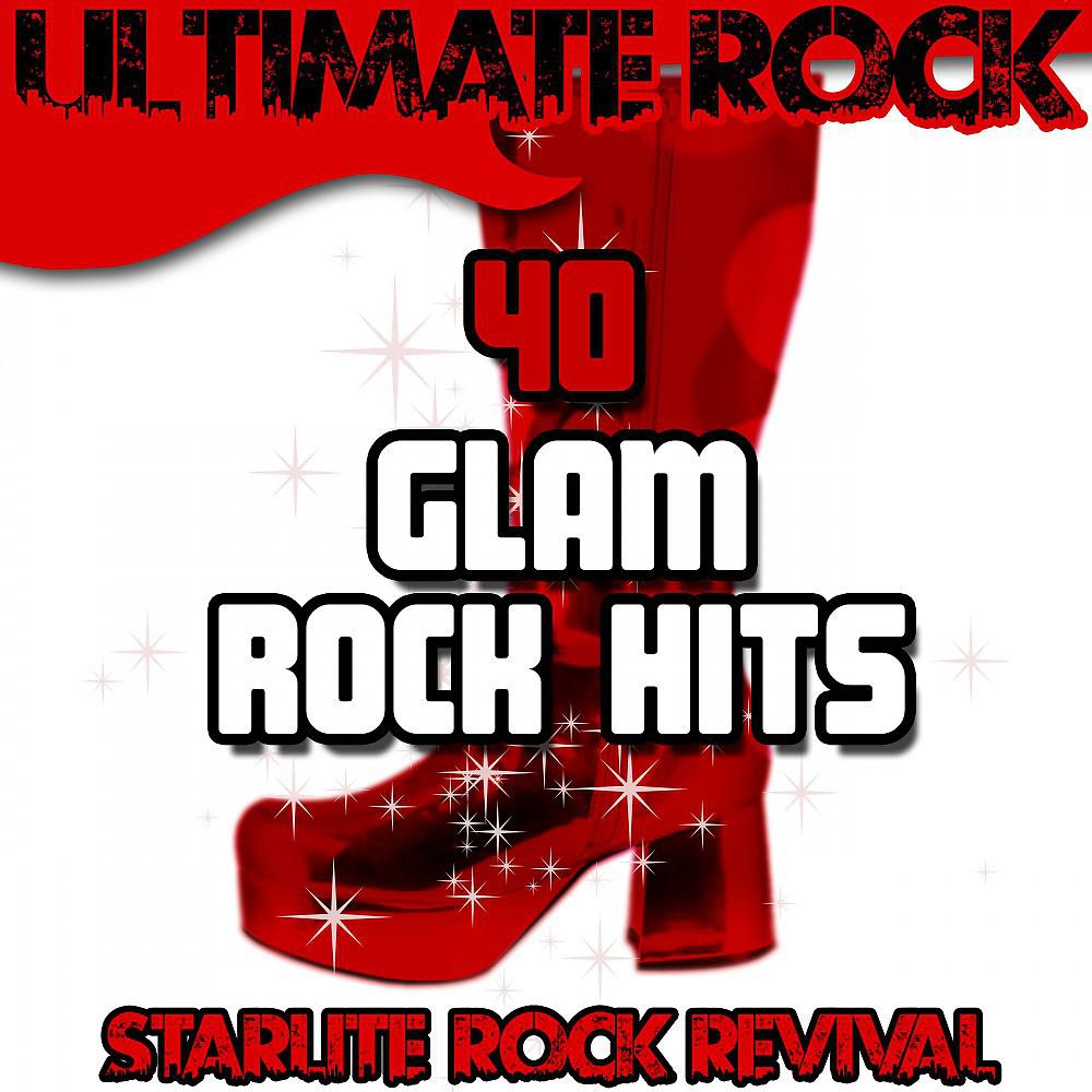 Постер альбома Ultimate Rock: 40 Glam Rock Hits