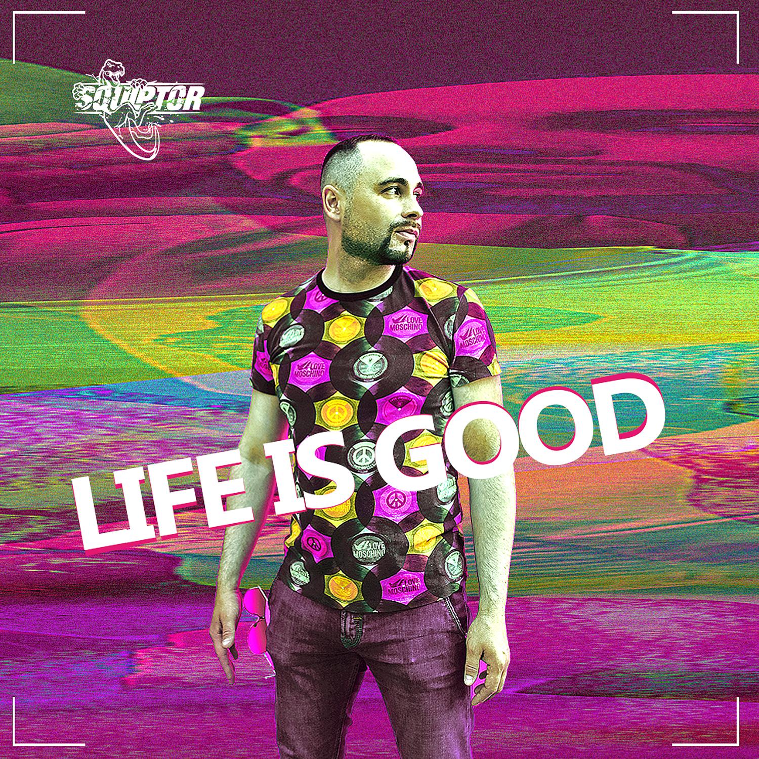 Постер альбома Life is Good