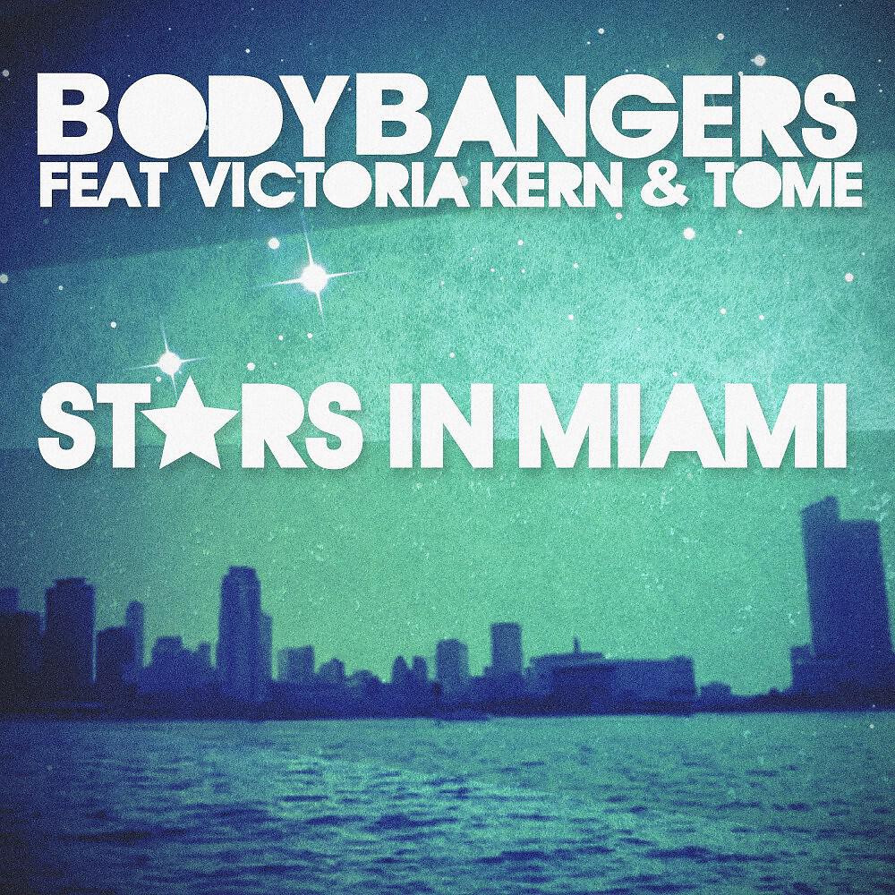 BODYBANGERS - Stars in Miami (Extended Mix)