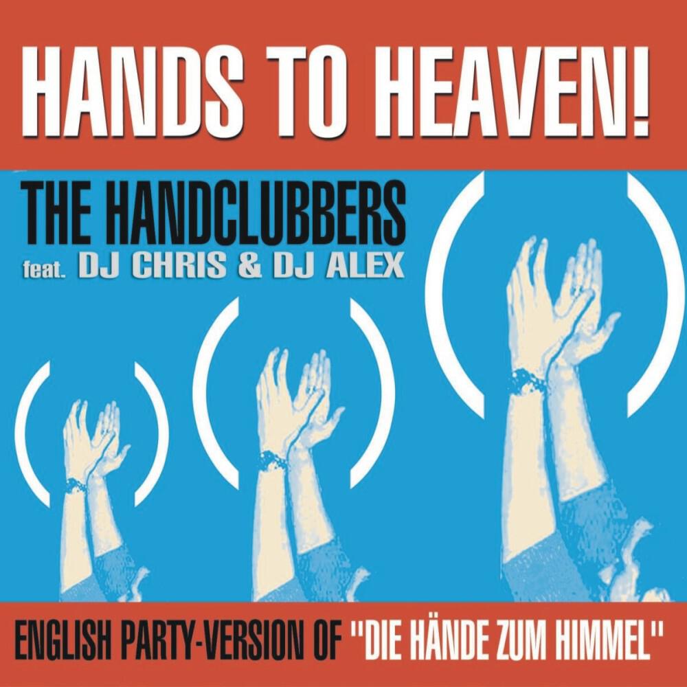 Handclubbers - Hands to Heaven (Single Mix)