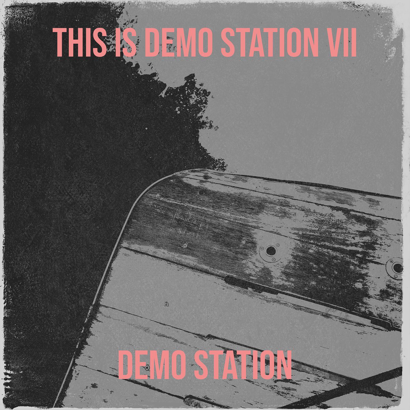 Постер альбома This Is Demo Station VII