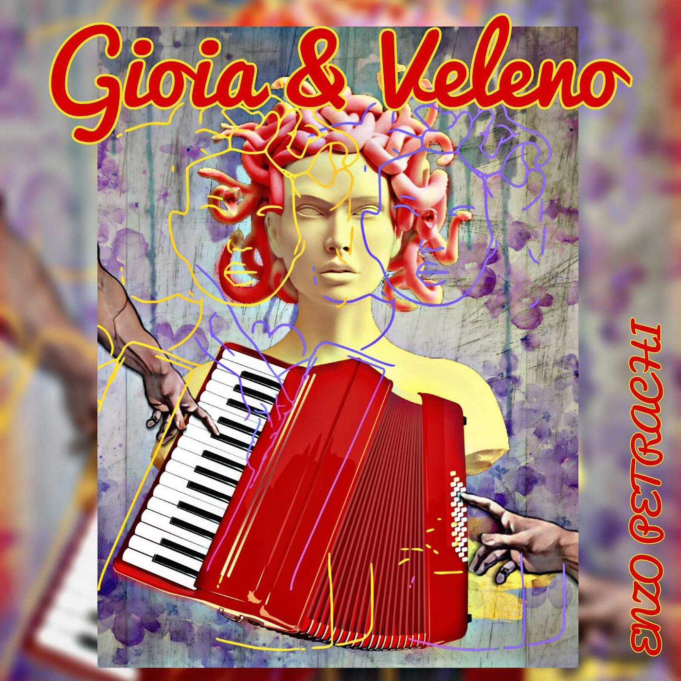 Постер альбома Gioia & Veleno