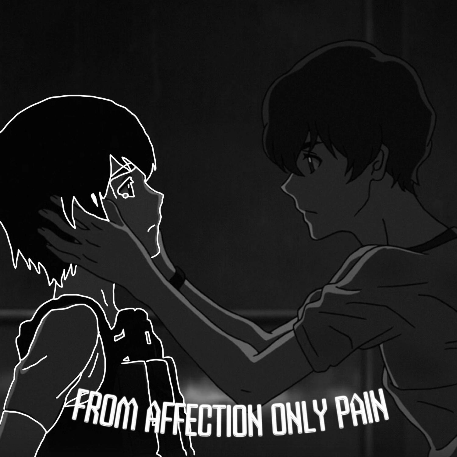 Постер альбома From Affection Only Pain