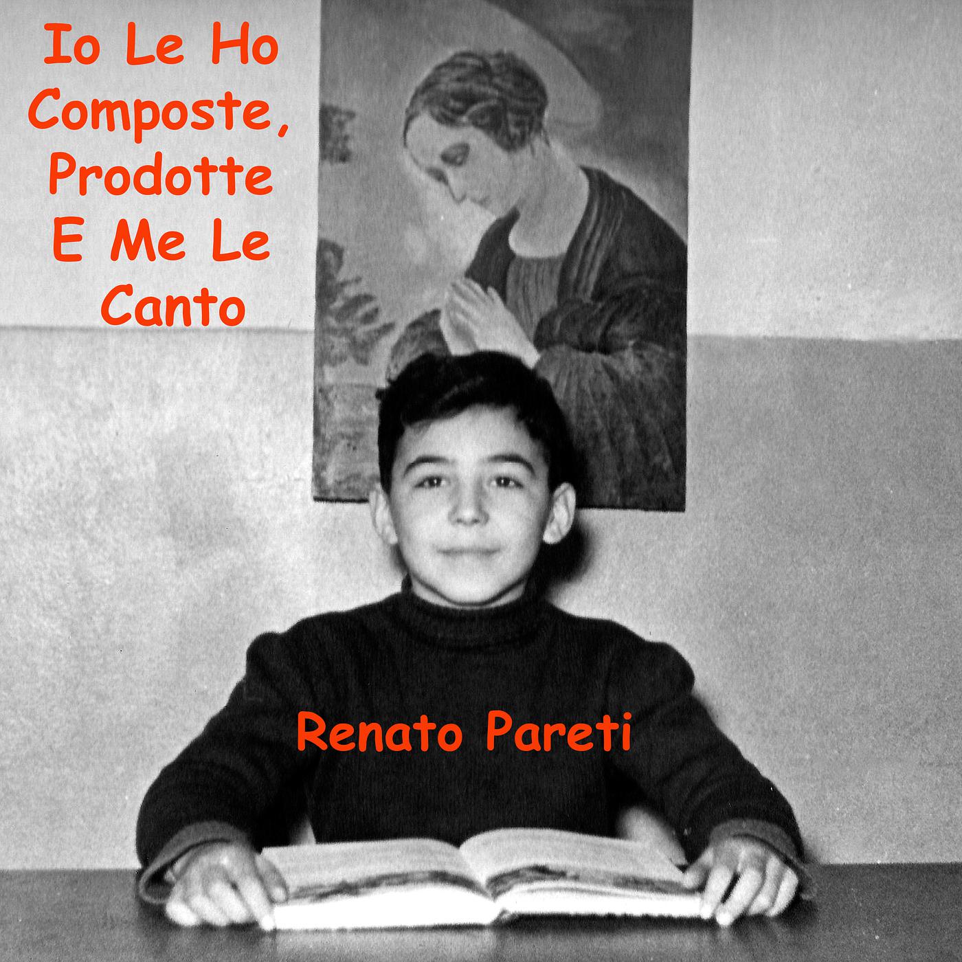 Постер альбома Io Le Ho Composte, Prodotte E Me Le Canto