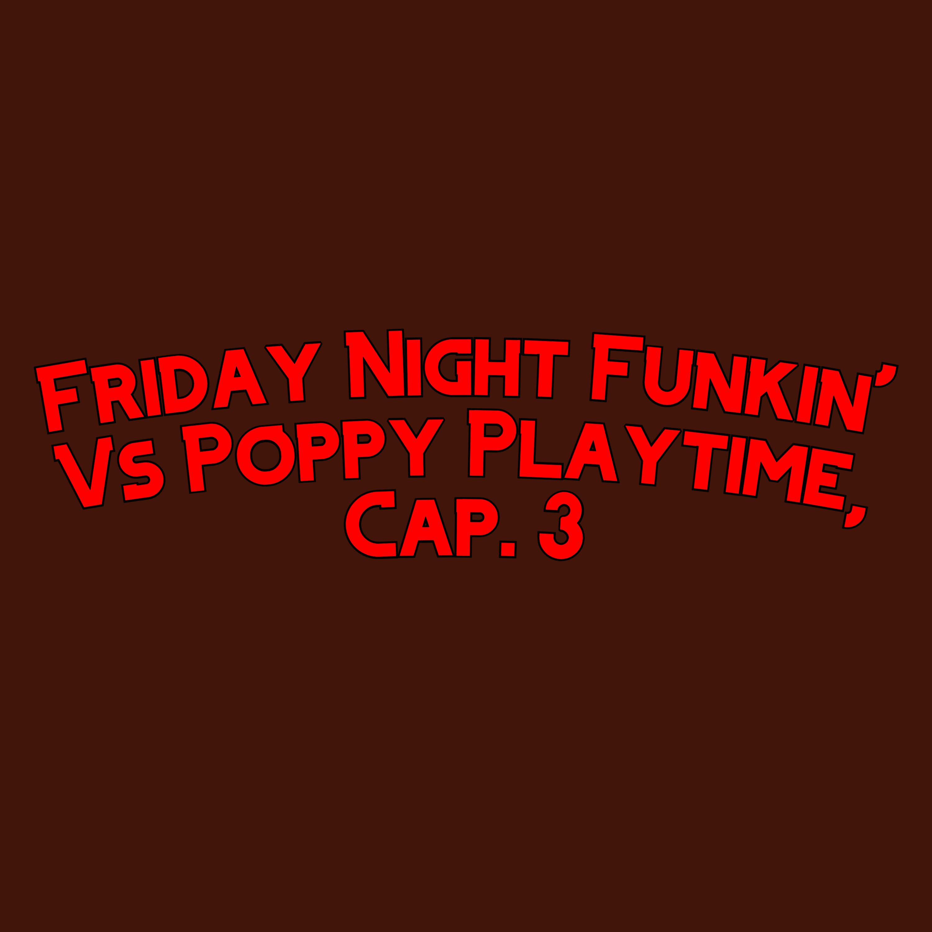 Постер альбома Friday Night Funkin' Vs Poppy Playtime, Capitulo 3