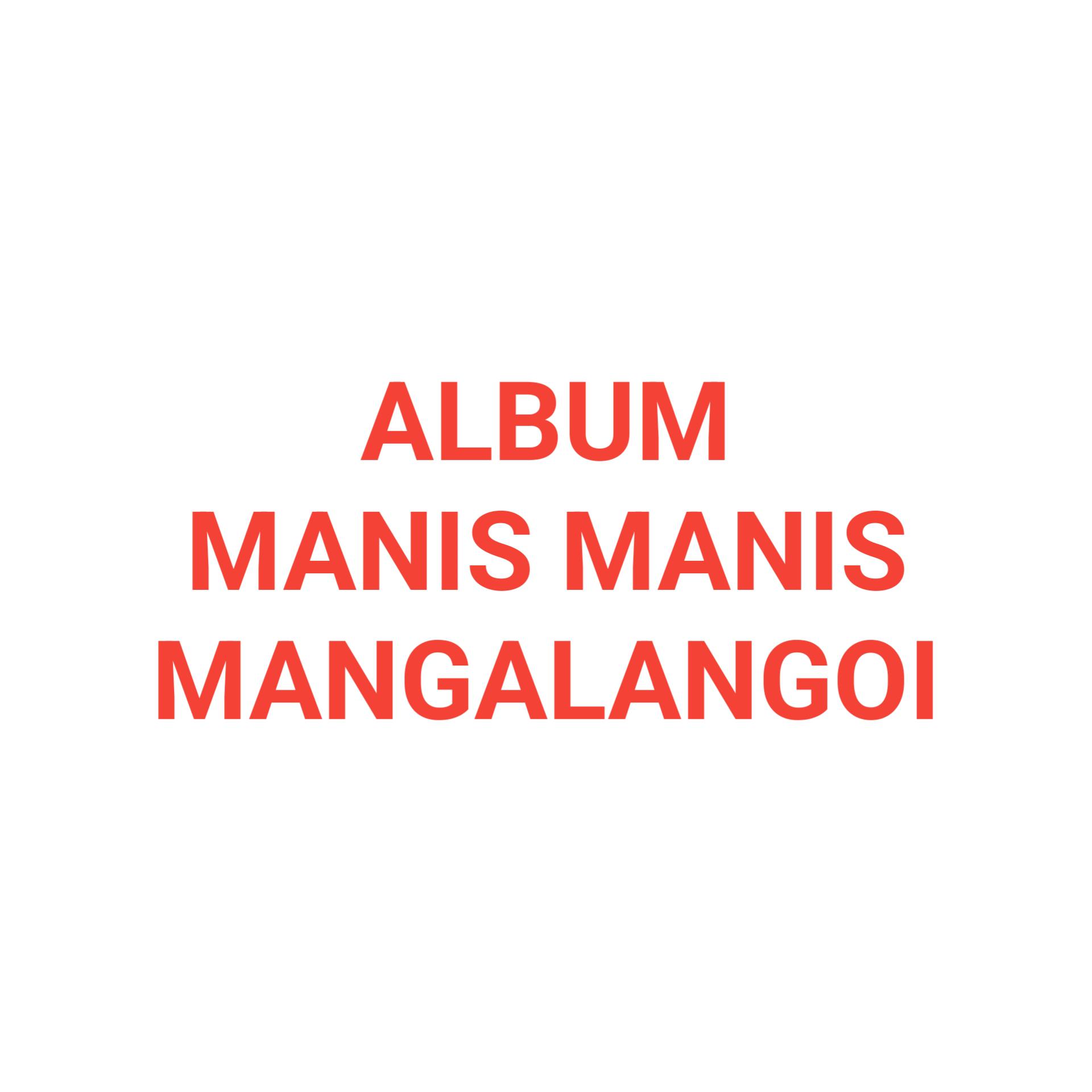 Постер альбома Manis-Manis Mangalangoi