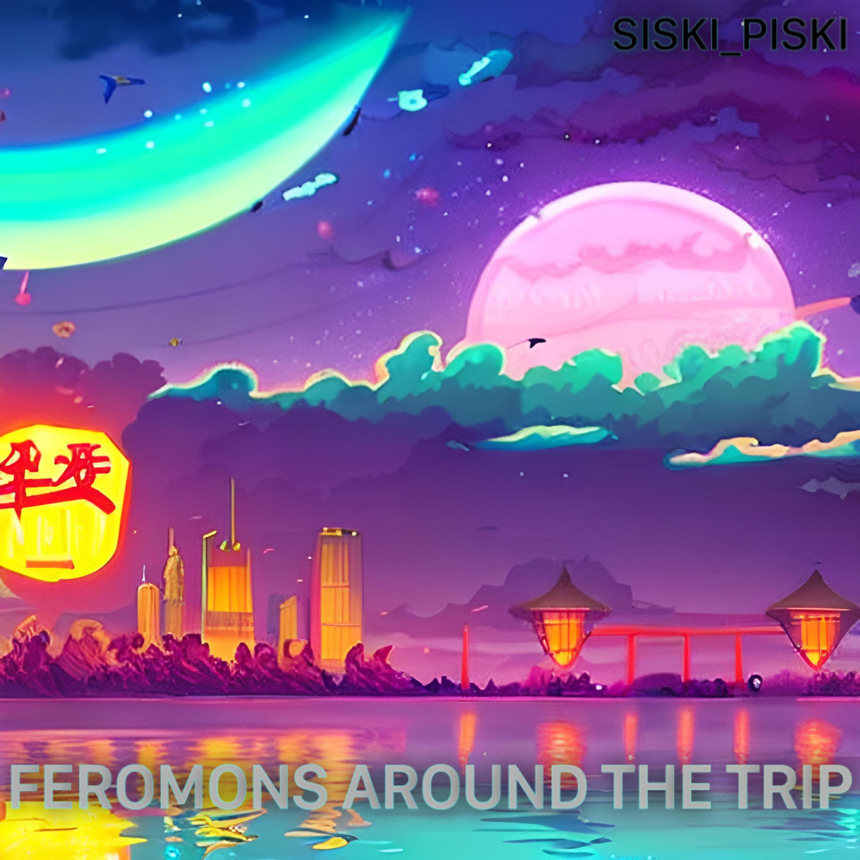 Постер альбома Feromons Around the Trip