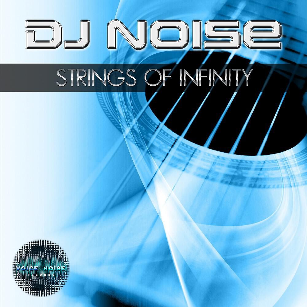 DJ Noise - Strings of Infinity (Thomas Petersen Presents: Zylone Vocal Remix)